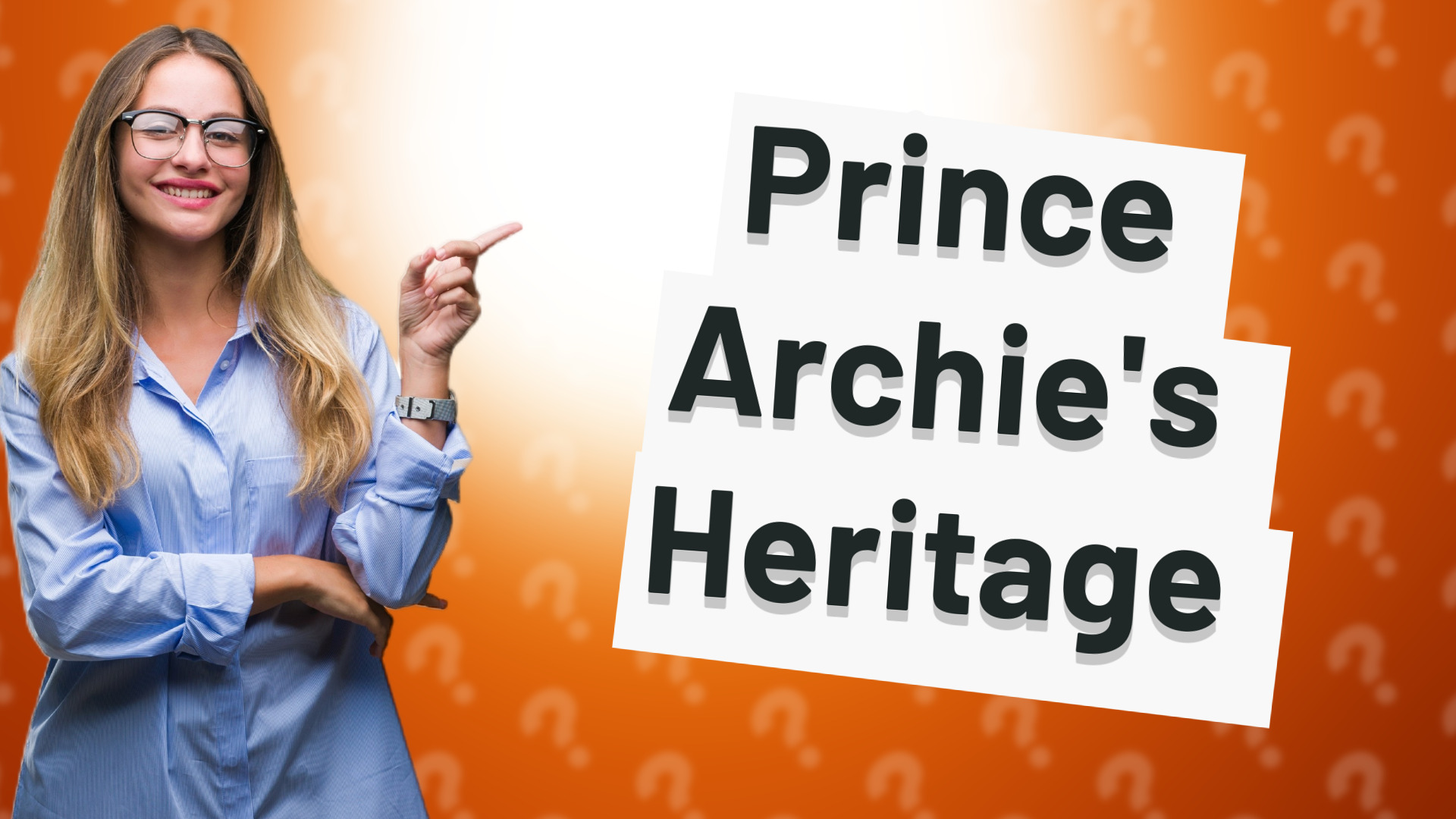 Prince Archie's Heritage