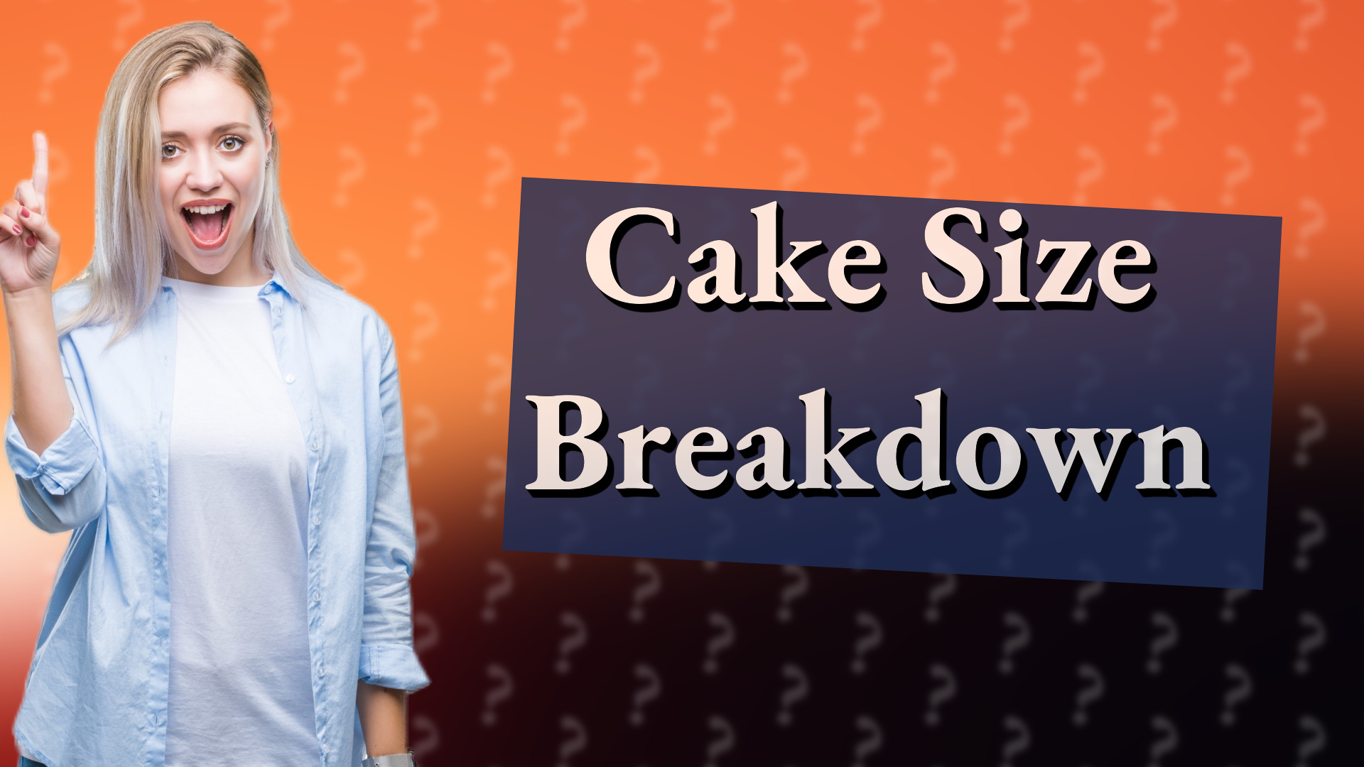 Cake Size Breakdown