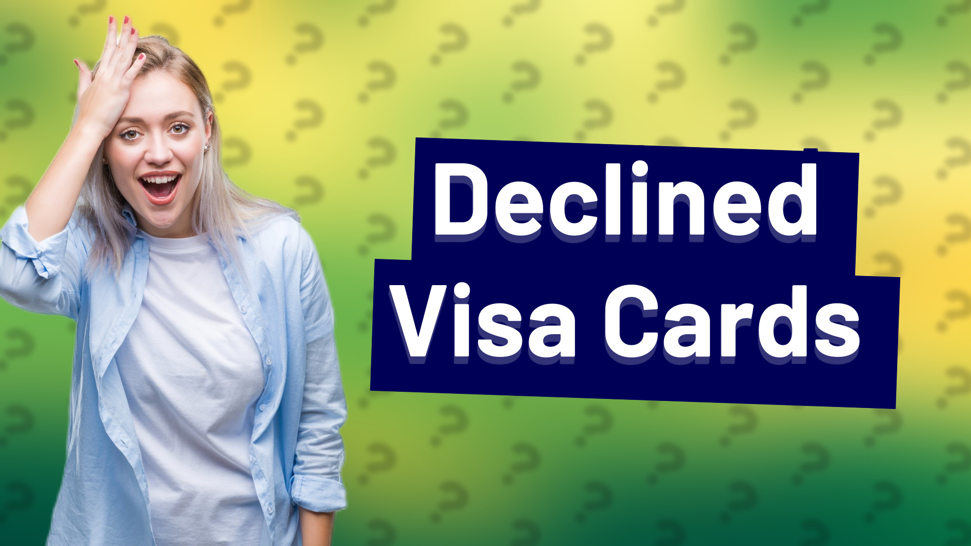 Declined Visa Cards
