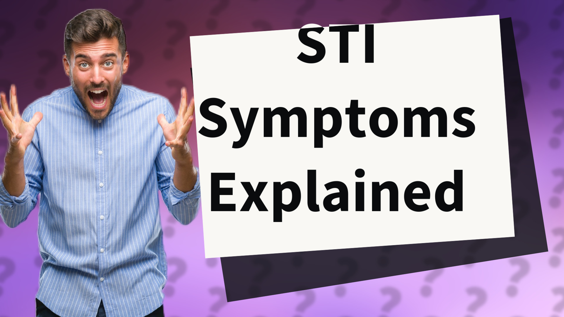 STI Symptoms Explained