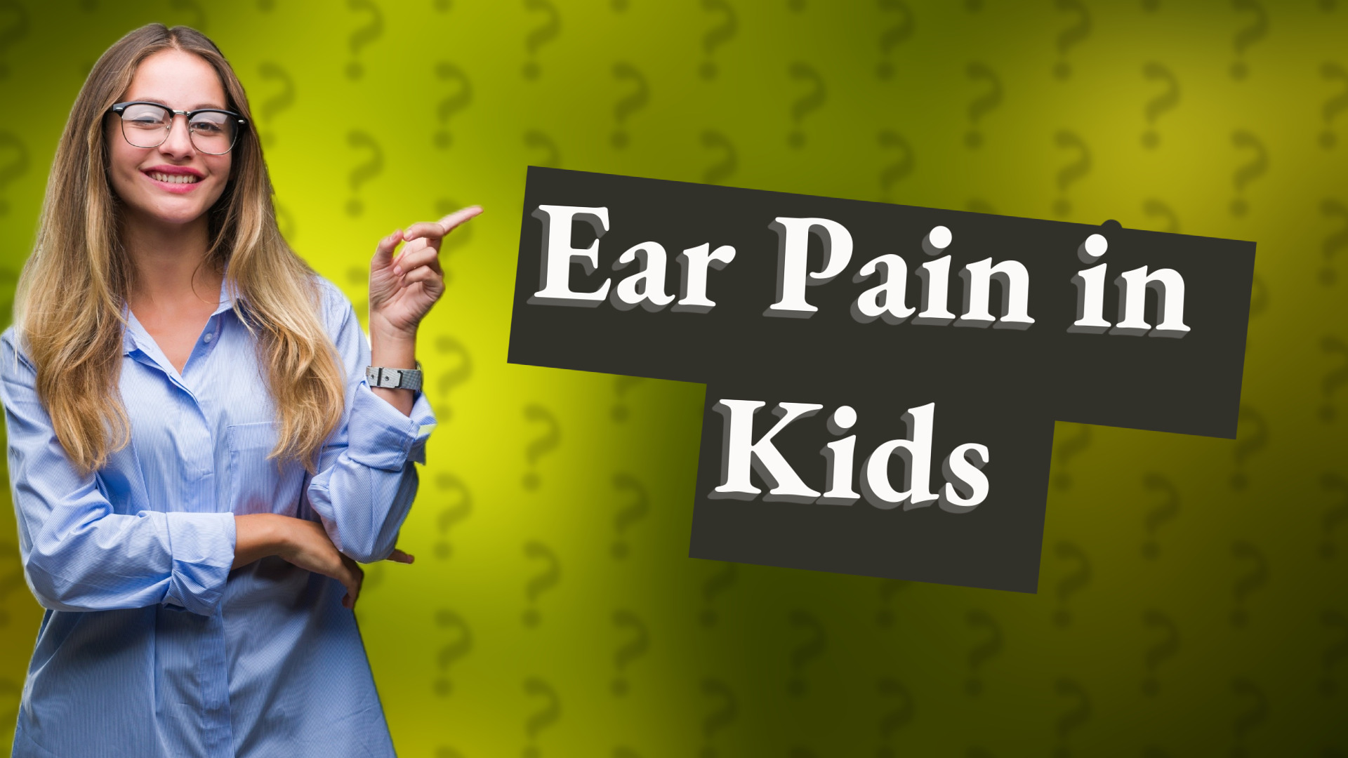 Ear Pain in Kids