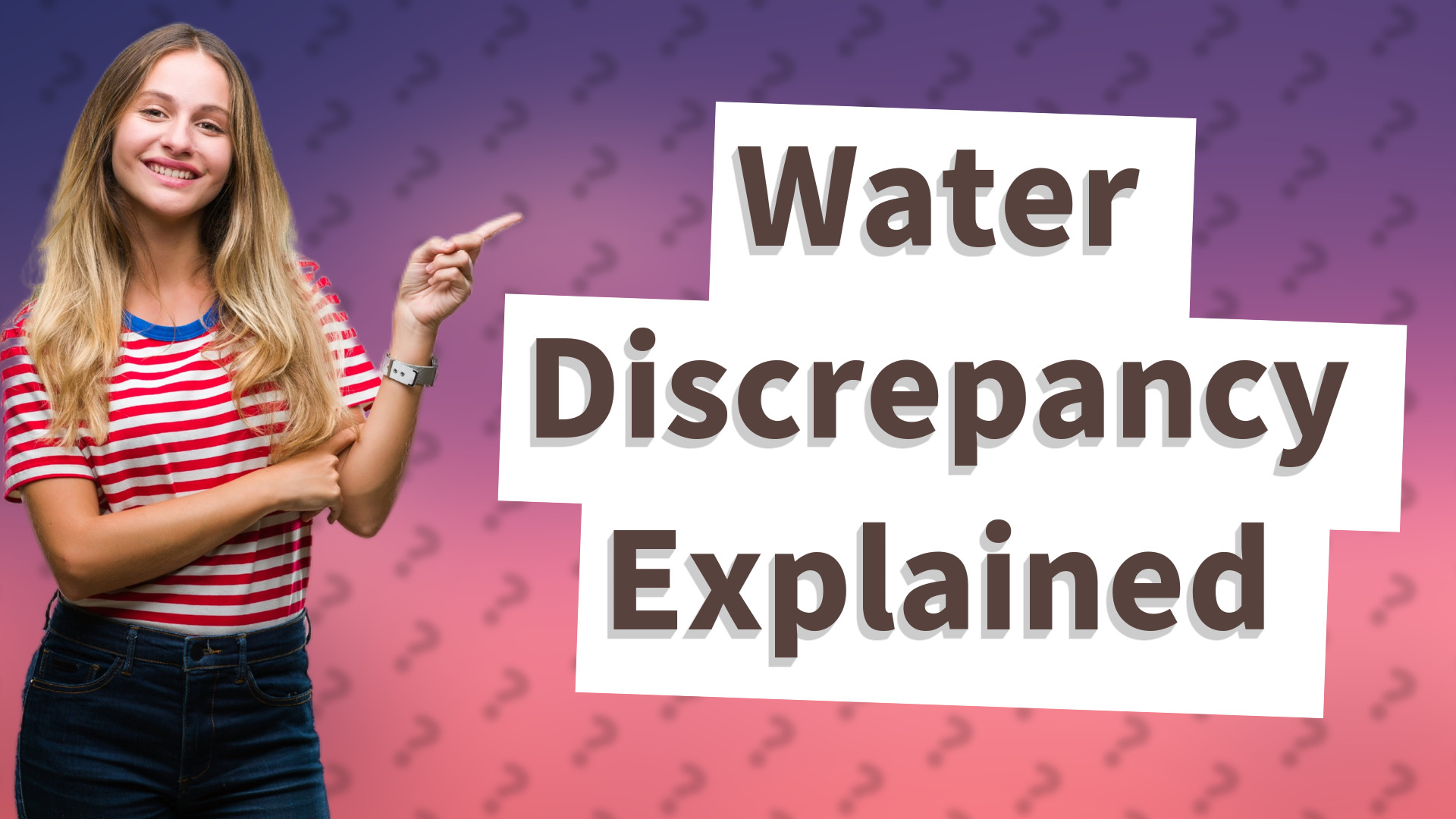 Water Discrepancy Explained