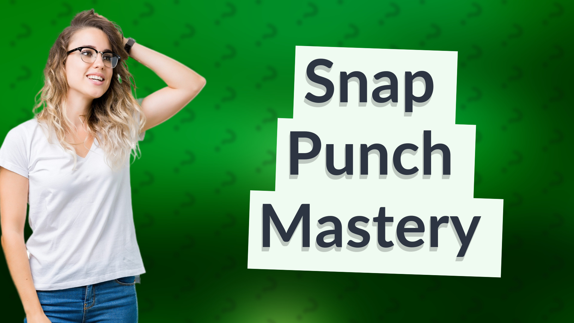 Snap Punch Mastery