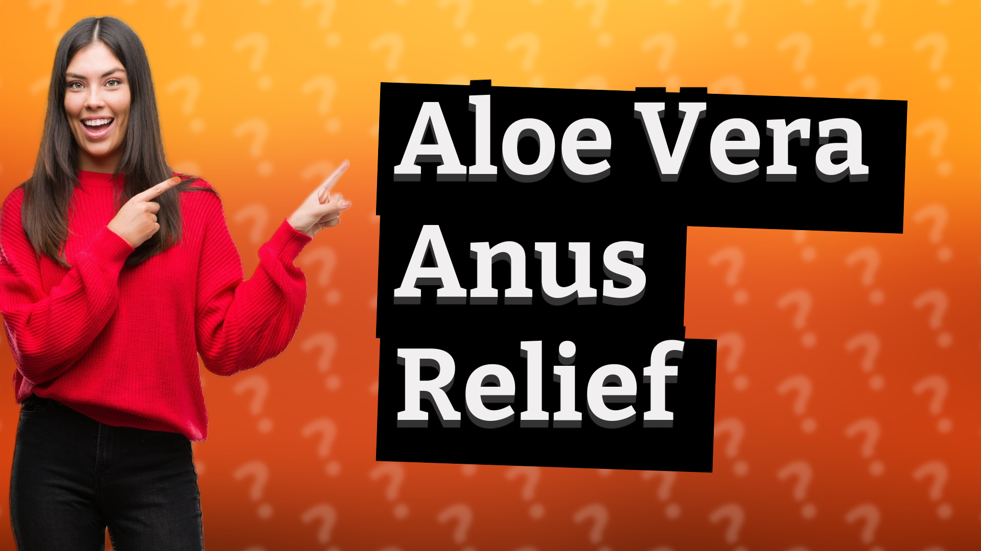 Aloe Vera Anus Relief