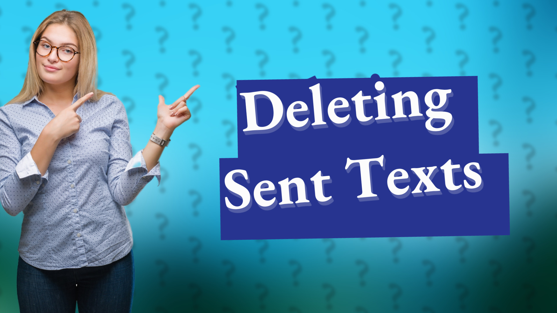 Deleting Sent Texts