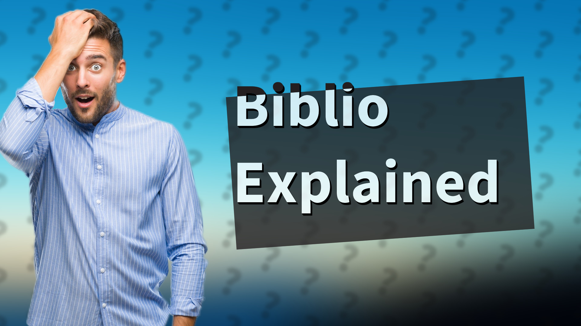 Biblio Explained