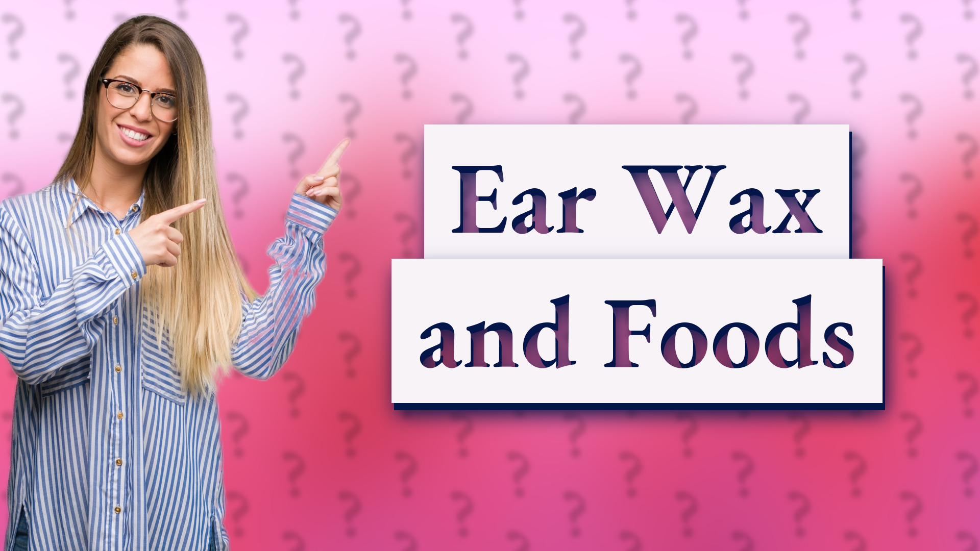 Ear Wax and Foods