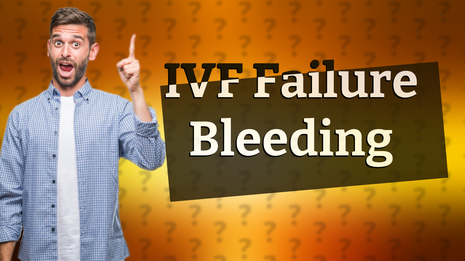 IVF Failure Bleeding