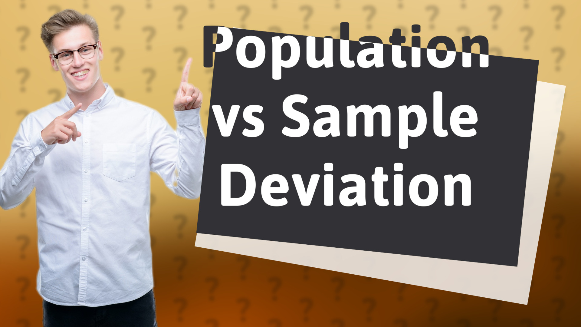 Population vs Sample Deviation