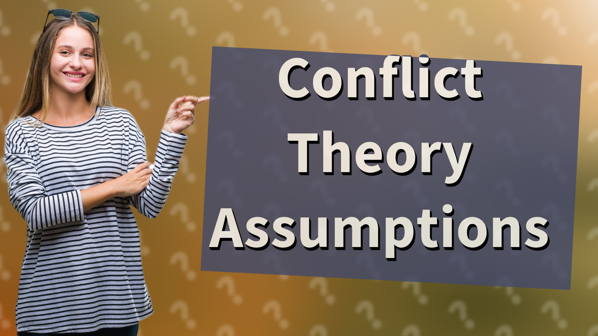 Conflict Theory Assumptions