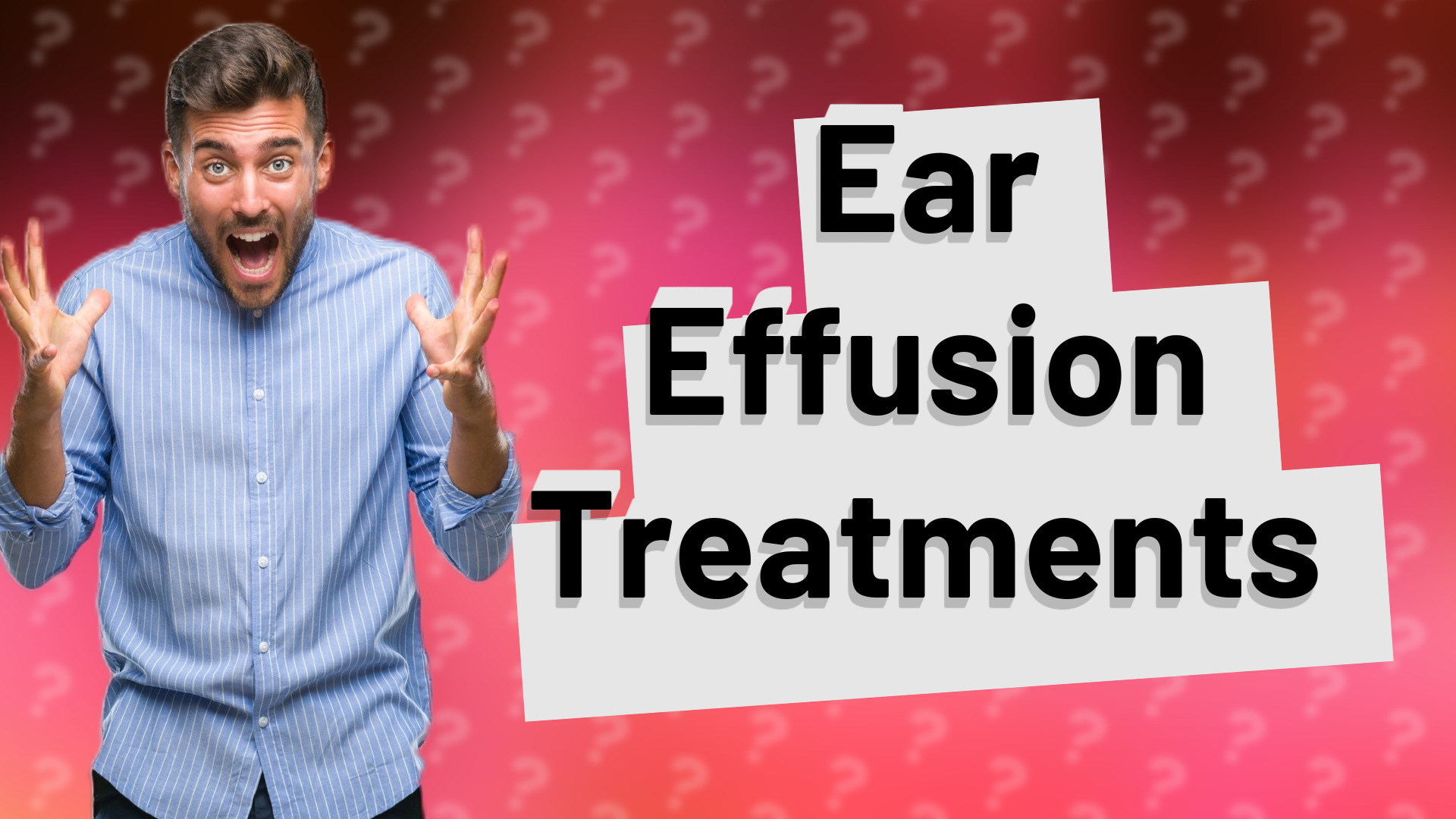 Ear Effusion Treatments