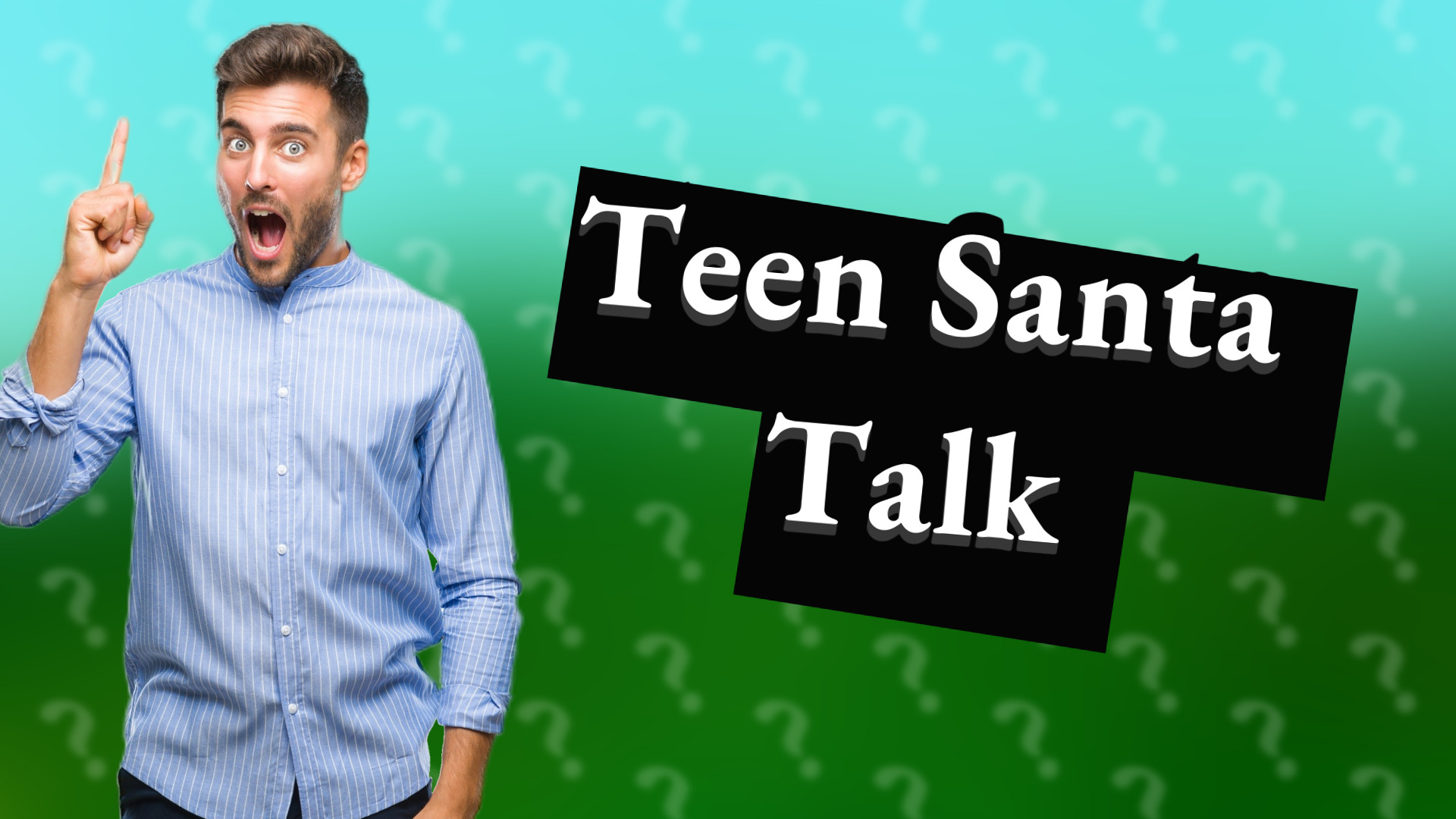 Teen Santa Talk