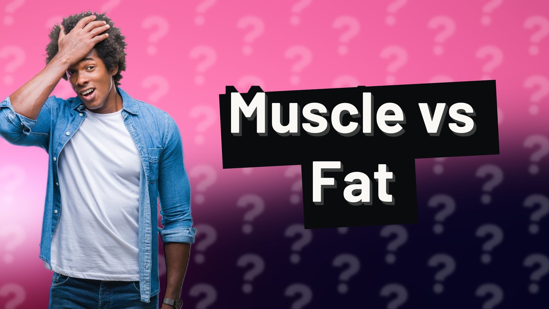 Muscle vs Fat