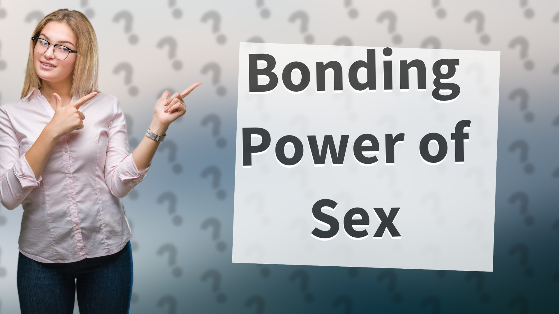 Bonding Power of Sex