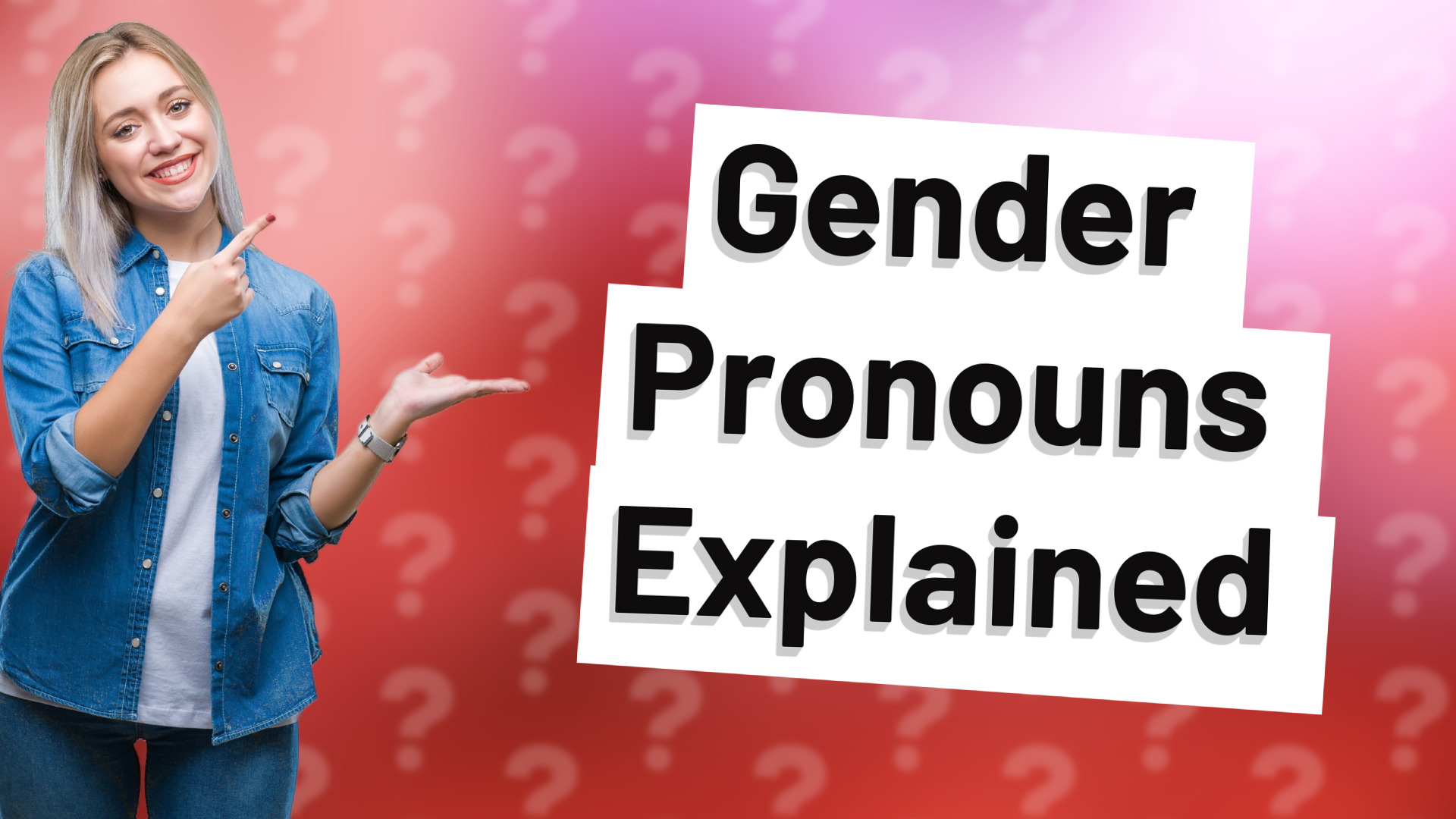 Gender Pronouns Explained