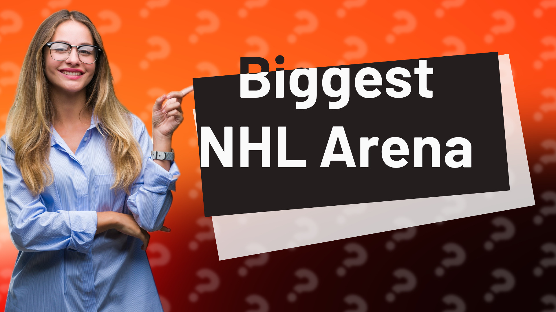 Biggest NHL Arena