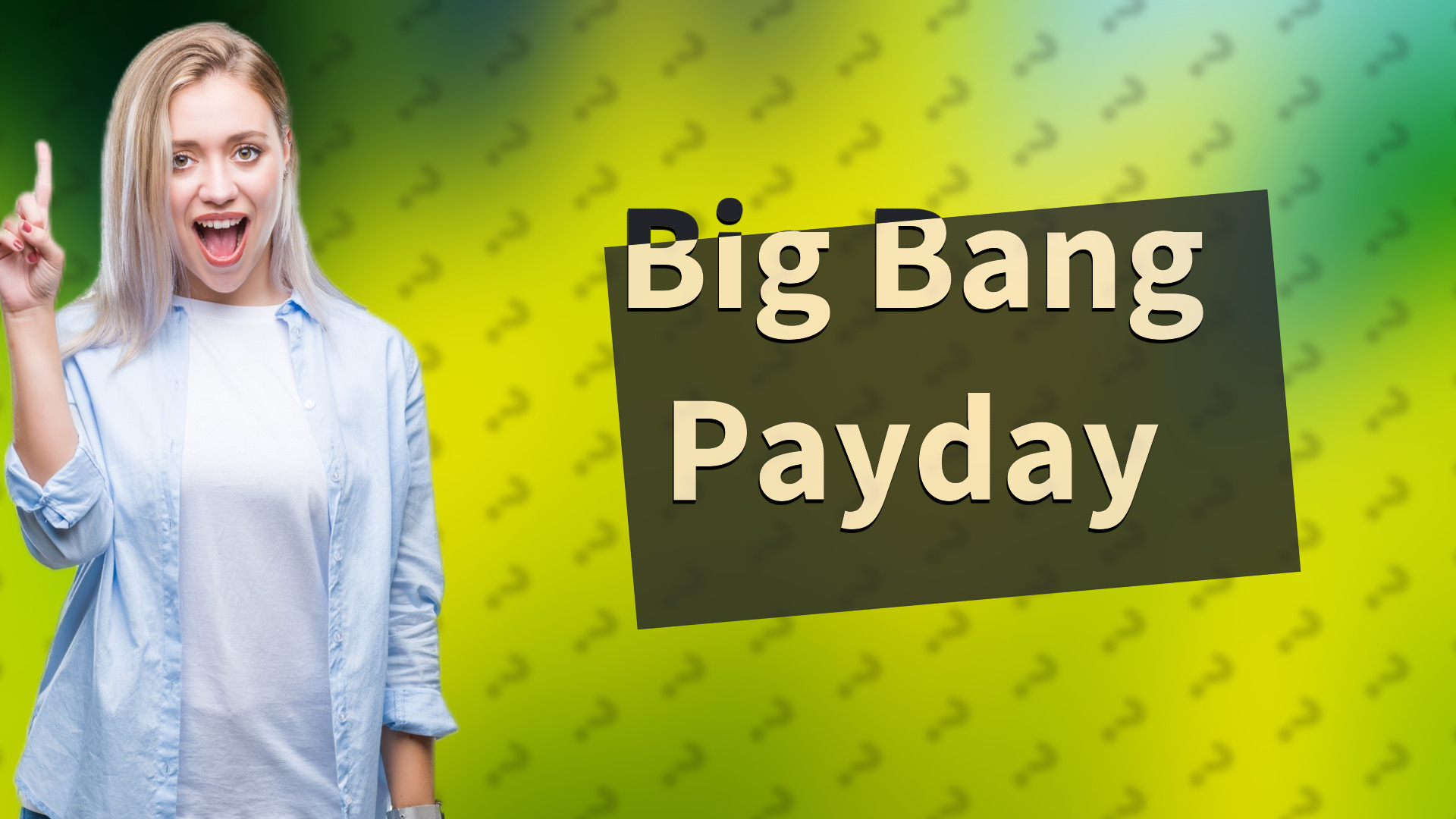 Big Bang Payday