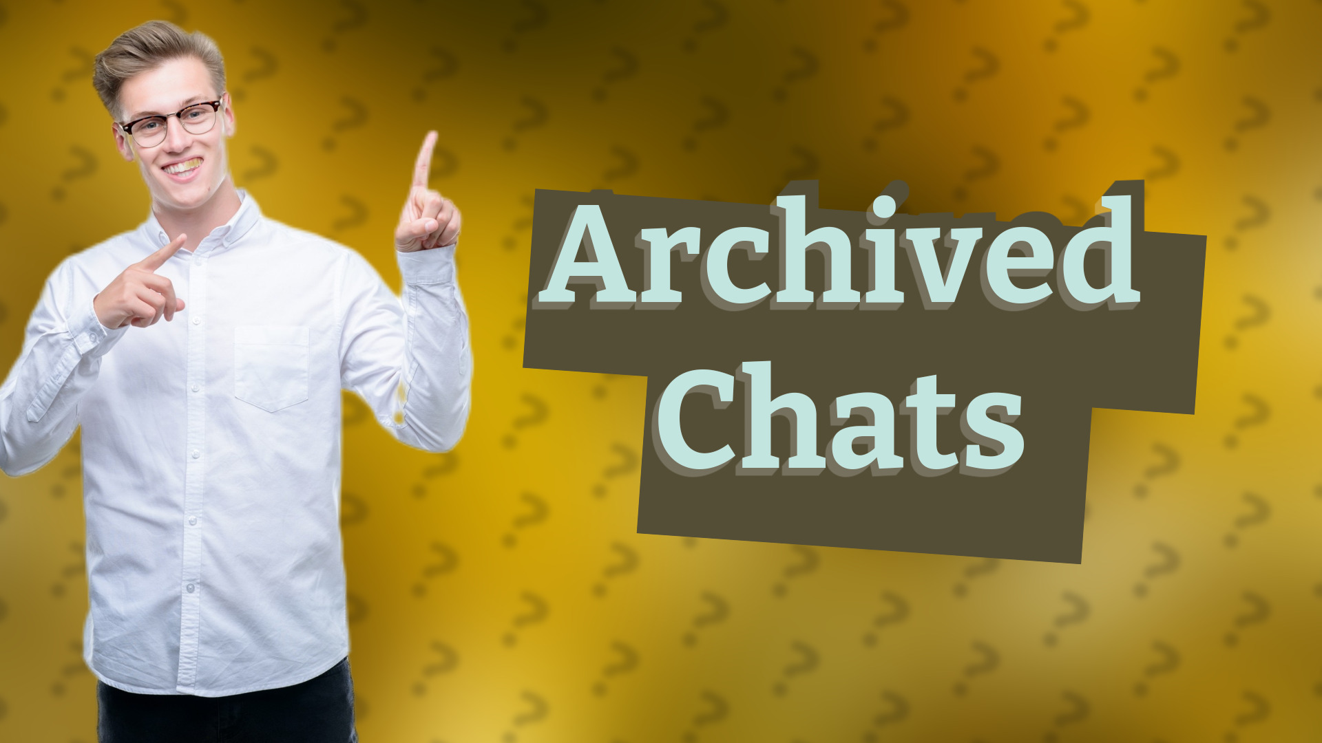 Archived Chats