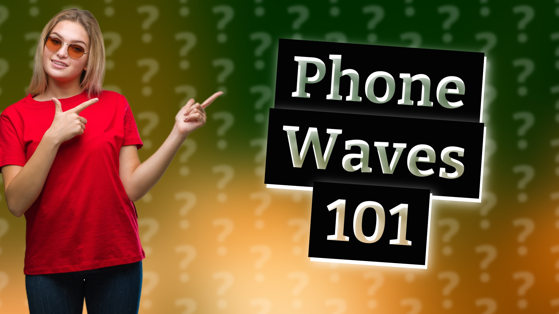 Phone Waves 101