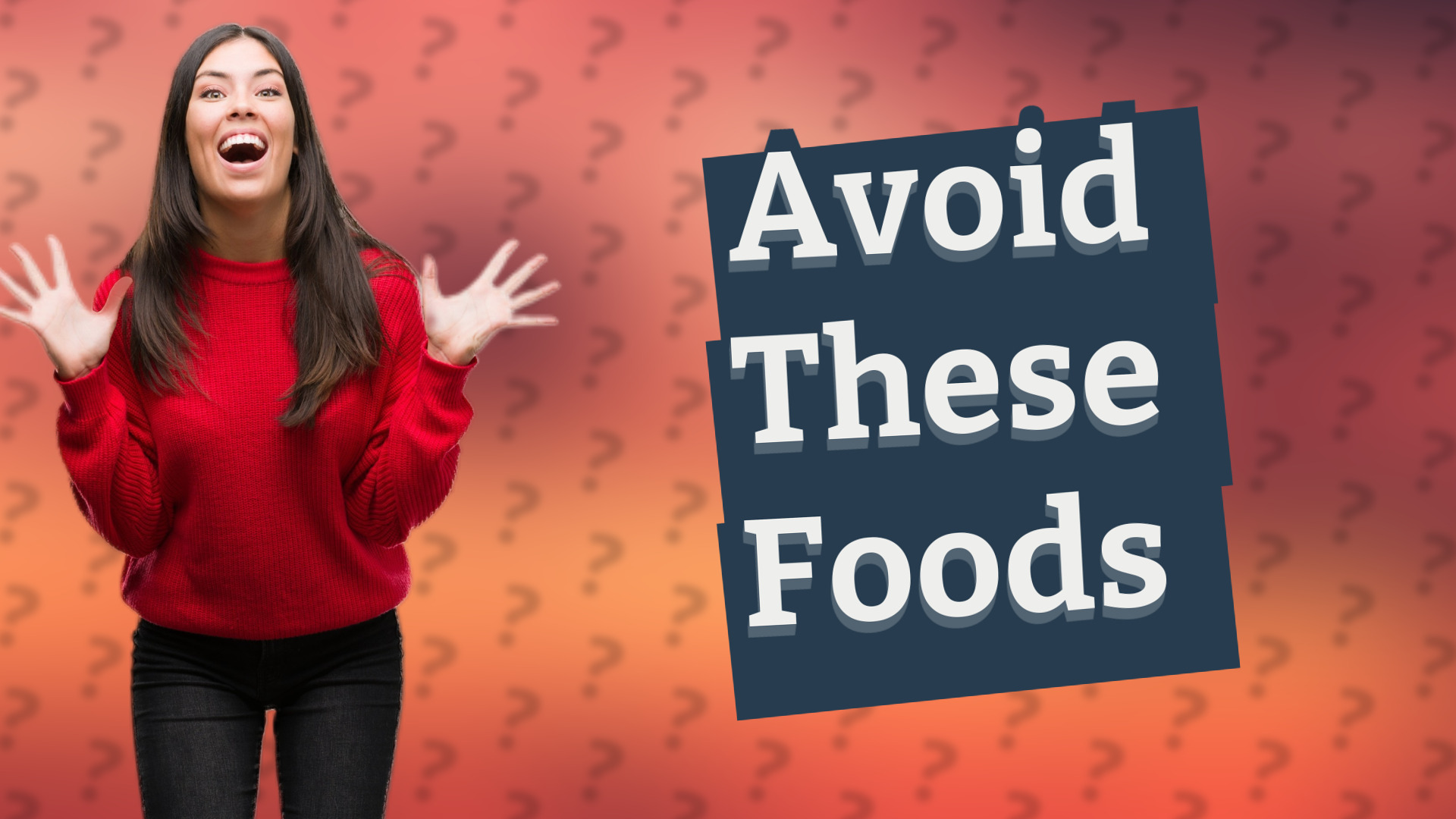 Avoid These Foods