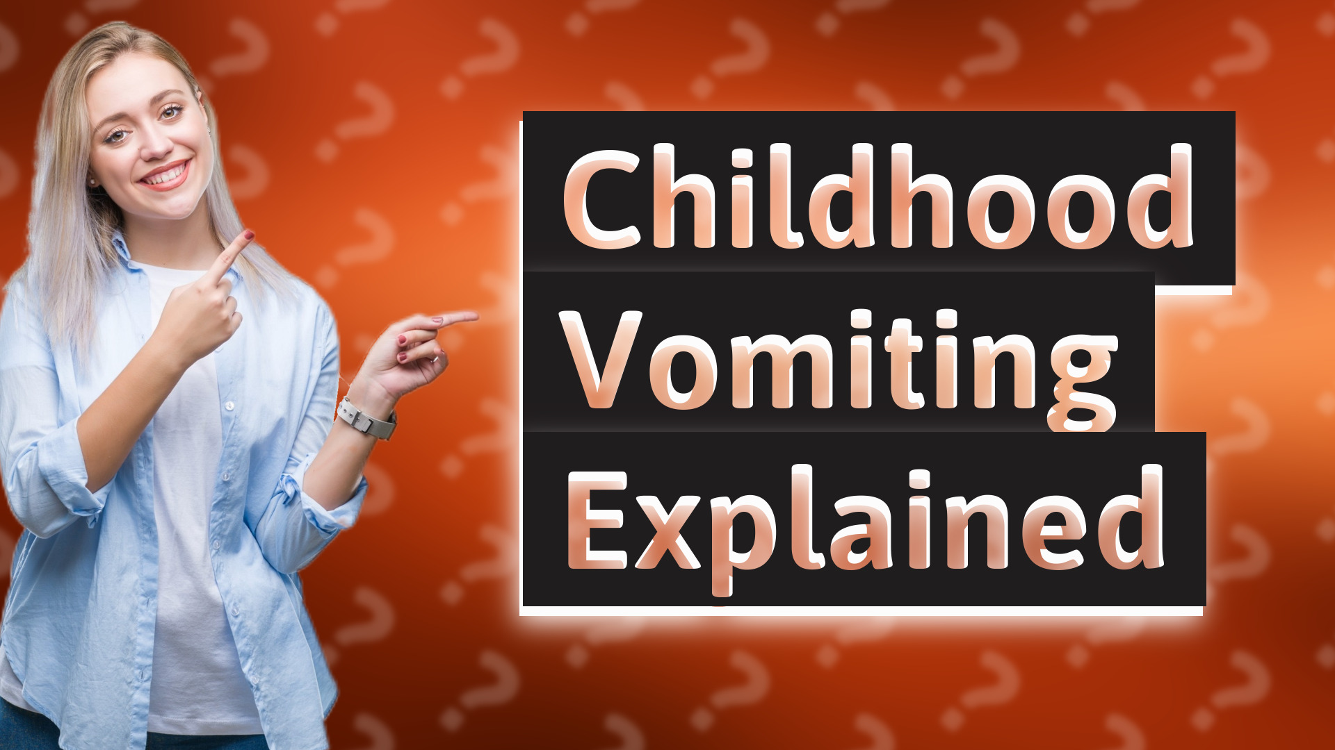 Childhood Vomiting Explained