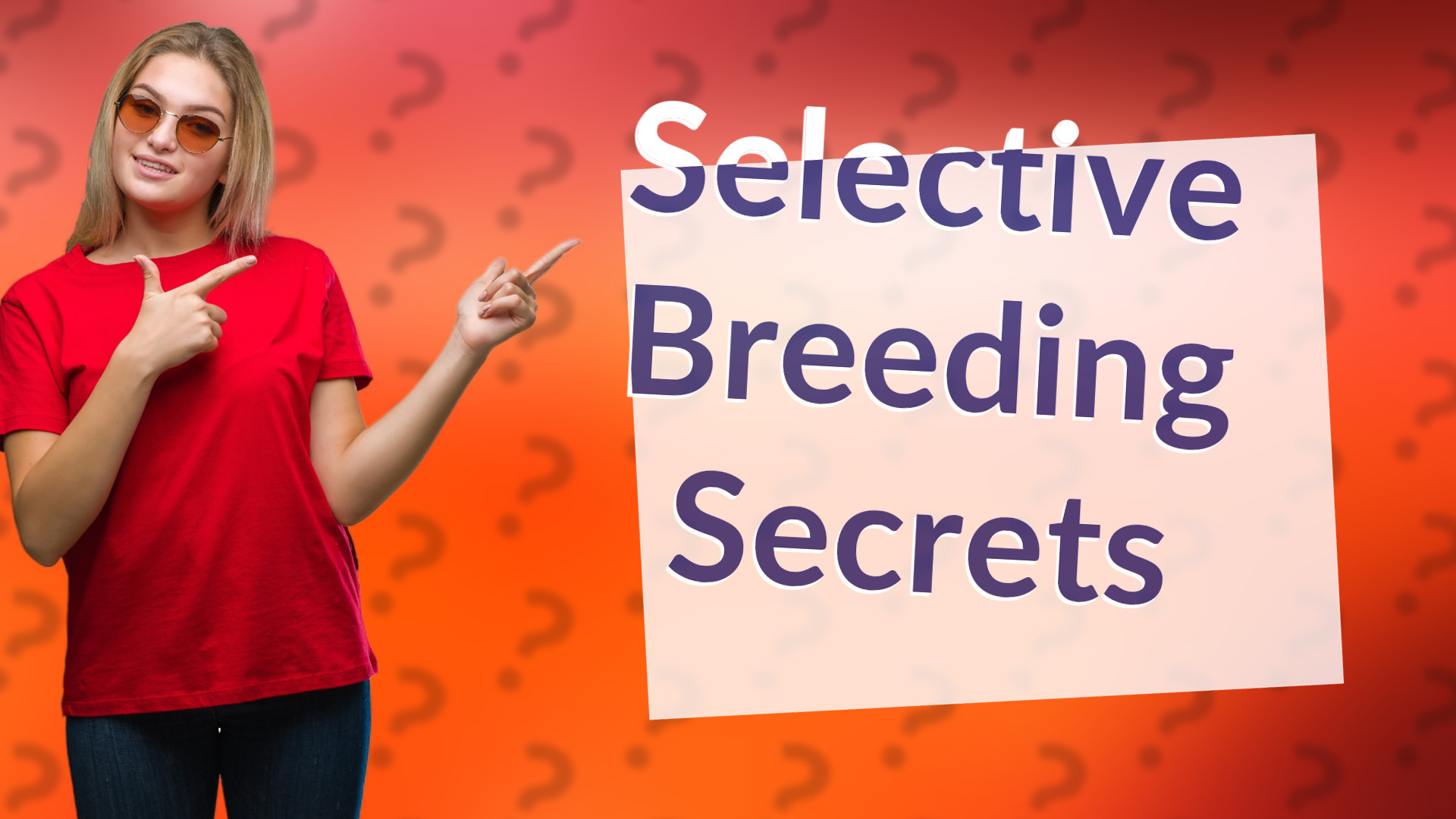 Selective Breeding Secrets