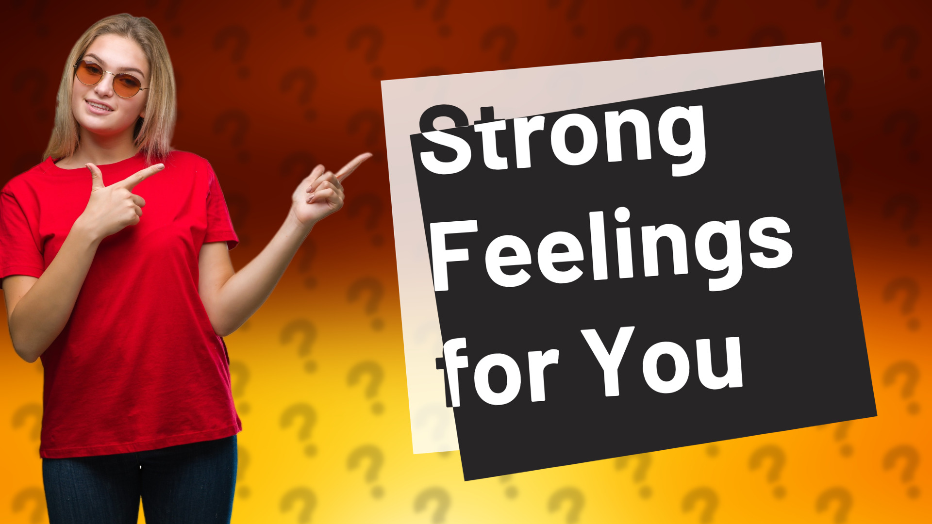 Strong Feelings for You