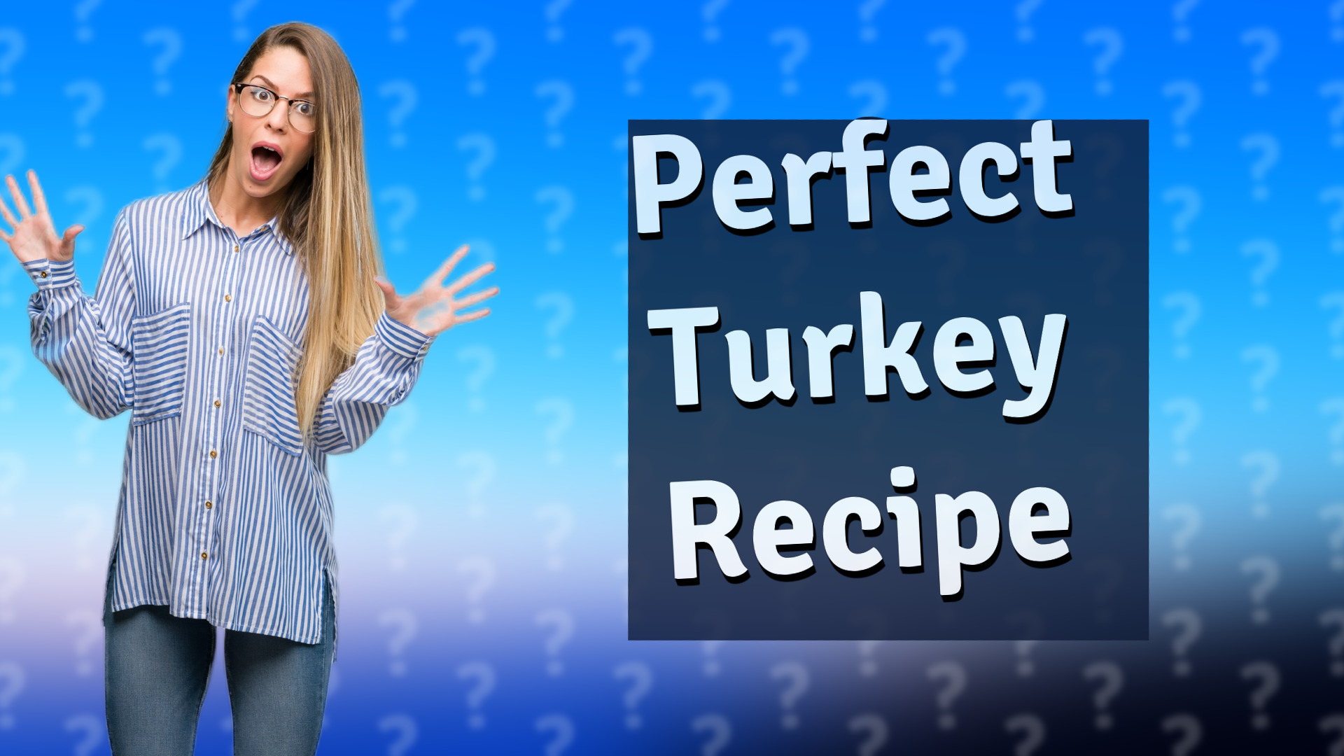 Perfect Turkey Recipe