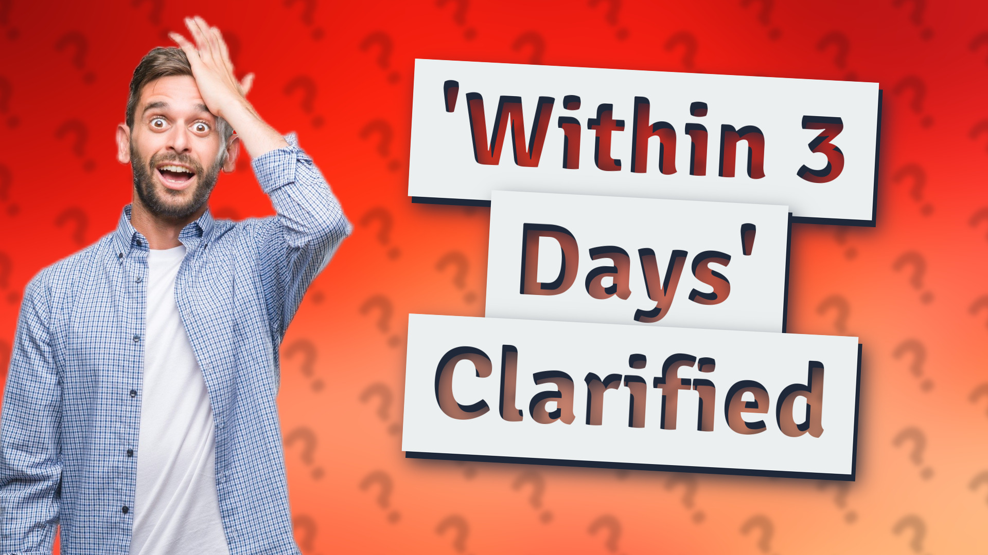 'Within 3 Days' Clarified