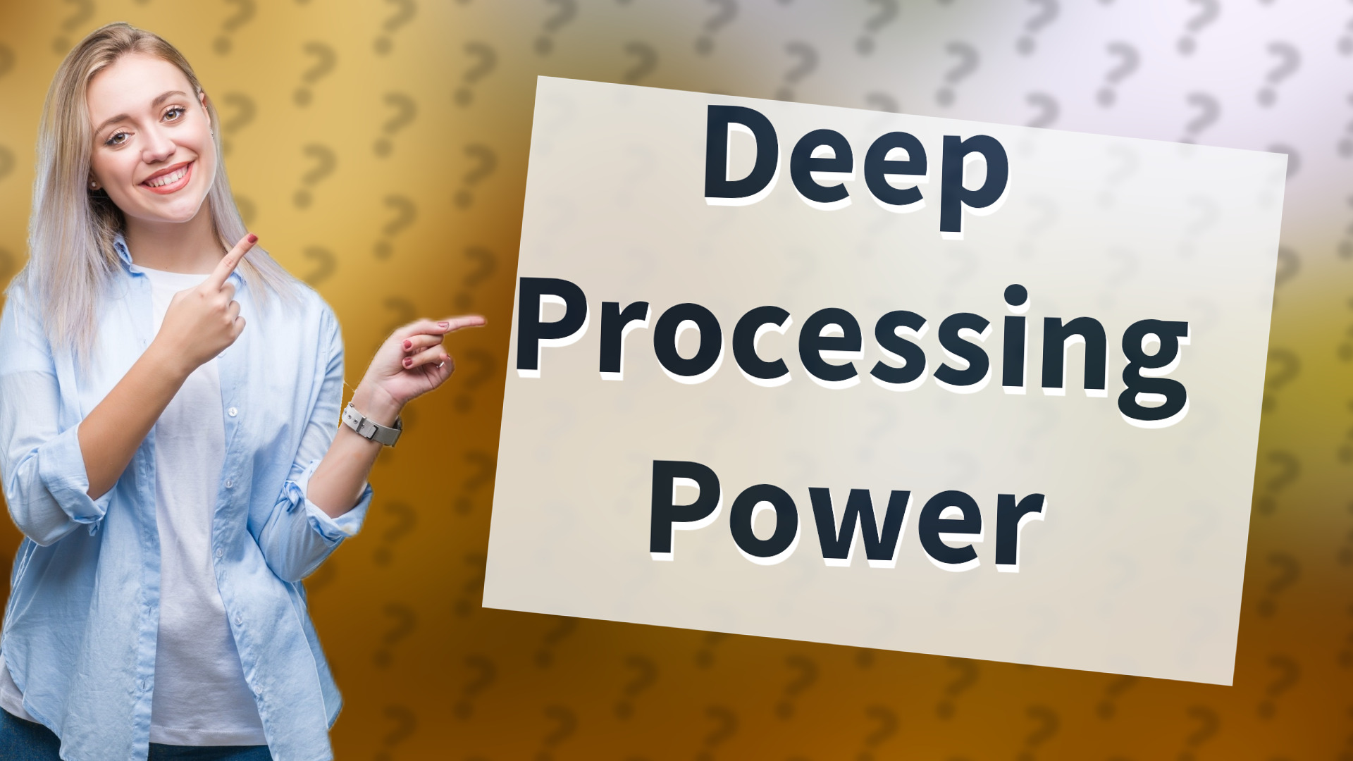 Deep Processing Power