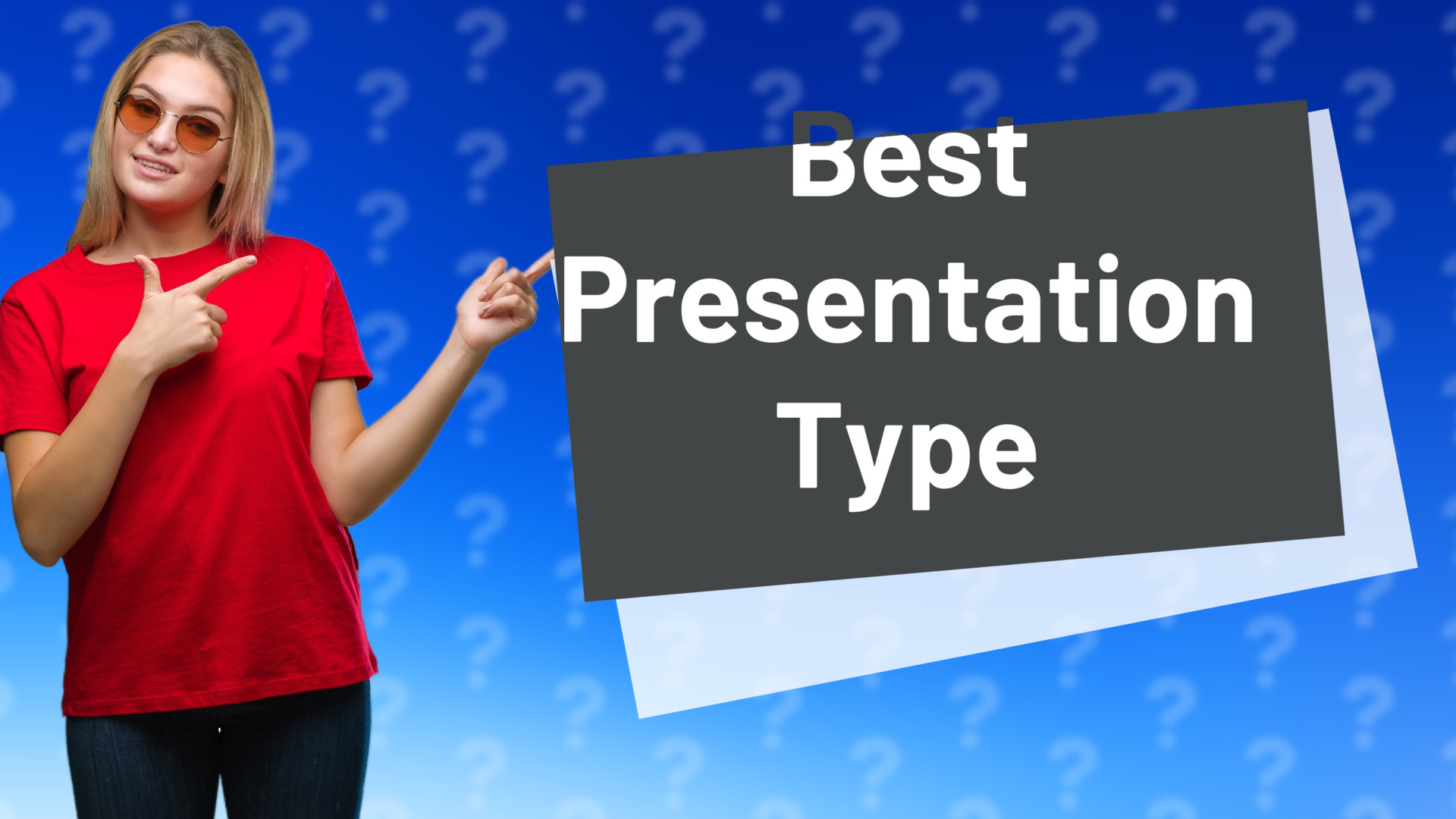 Best Presentation Type