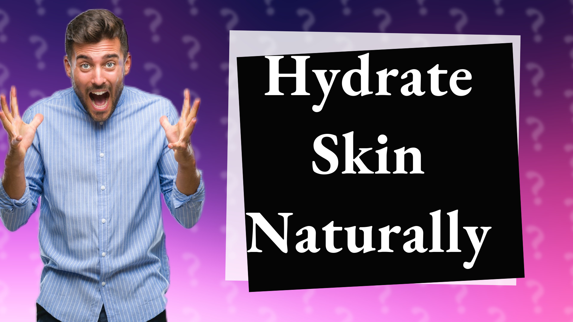 Hydrate Skin Naturally