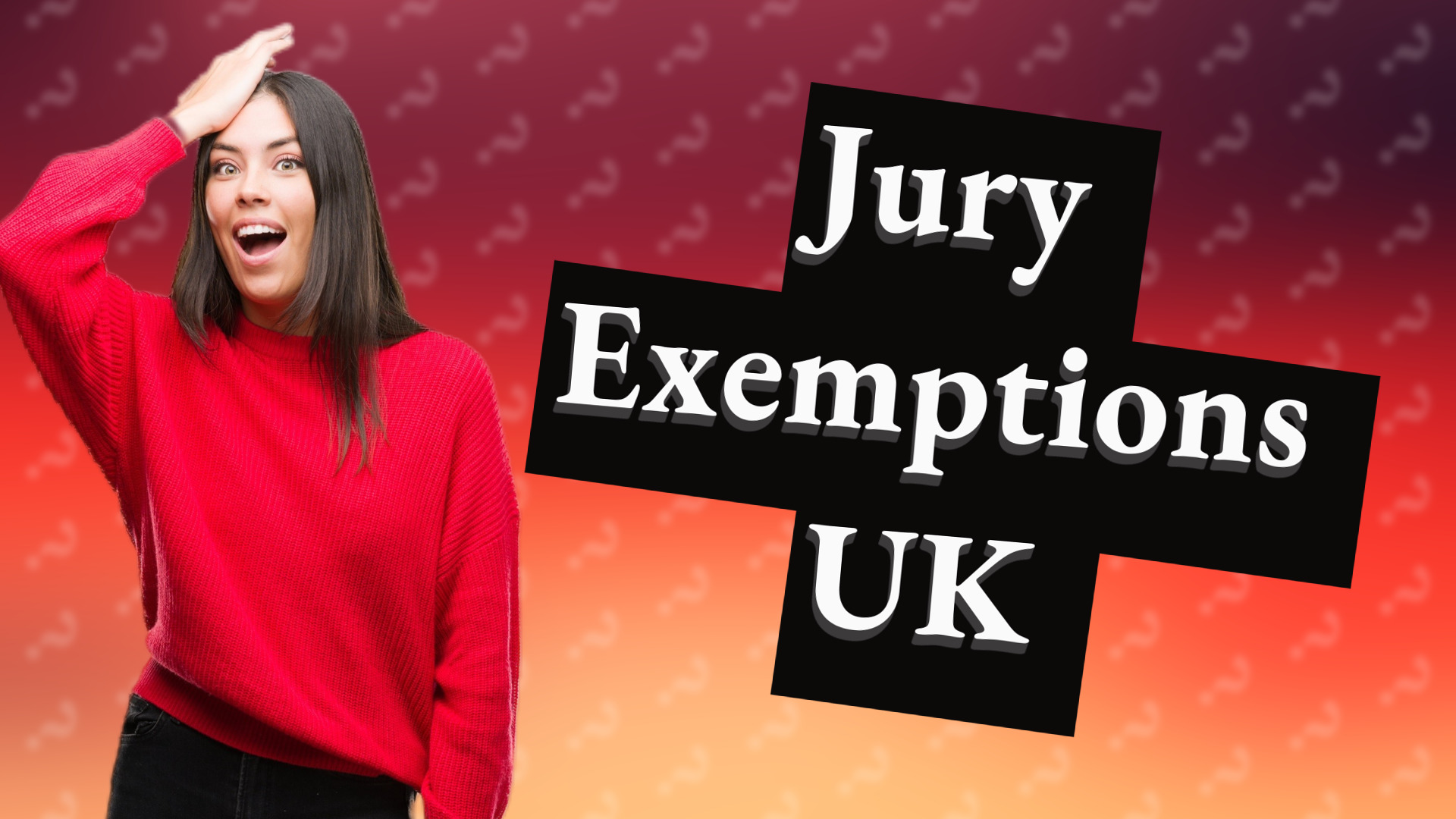 Jury Exemptions UK