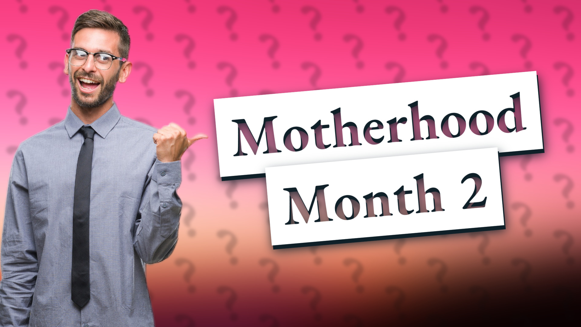 Motherhood Month 2