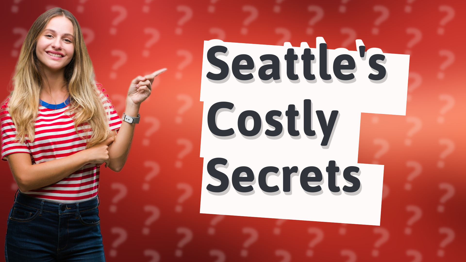 Seattle's Costly Secrets