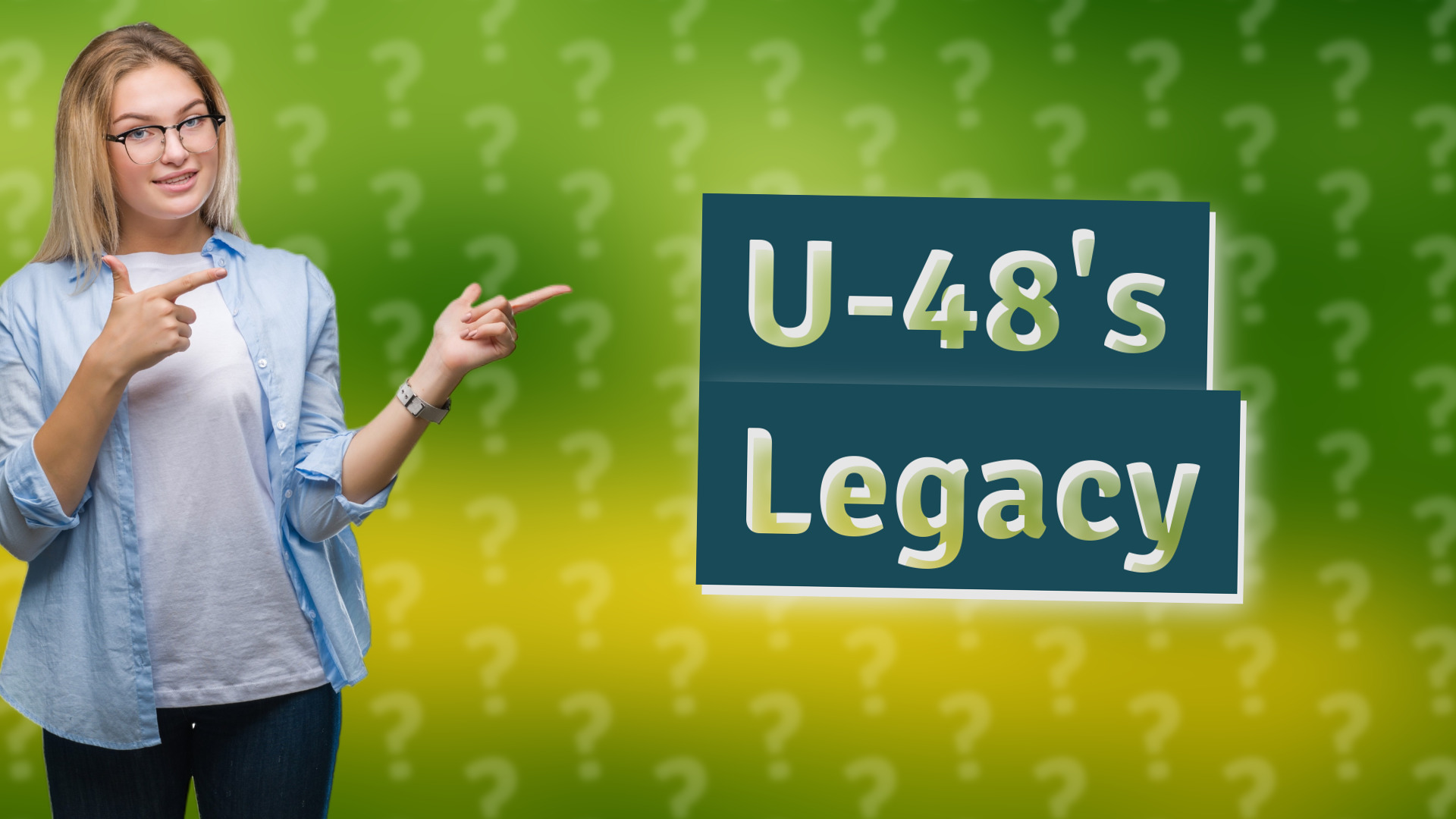 U-48's Legacy