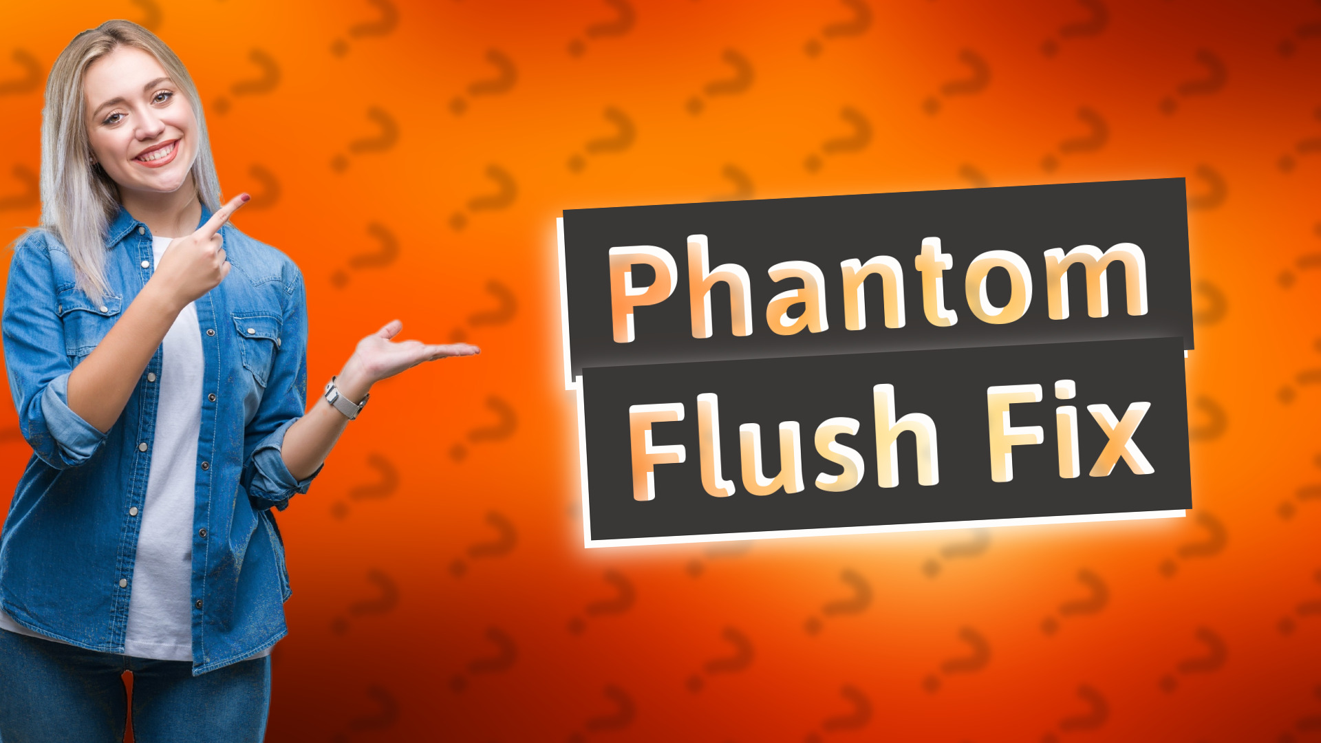 Phantom Flush Fix