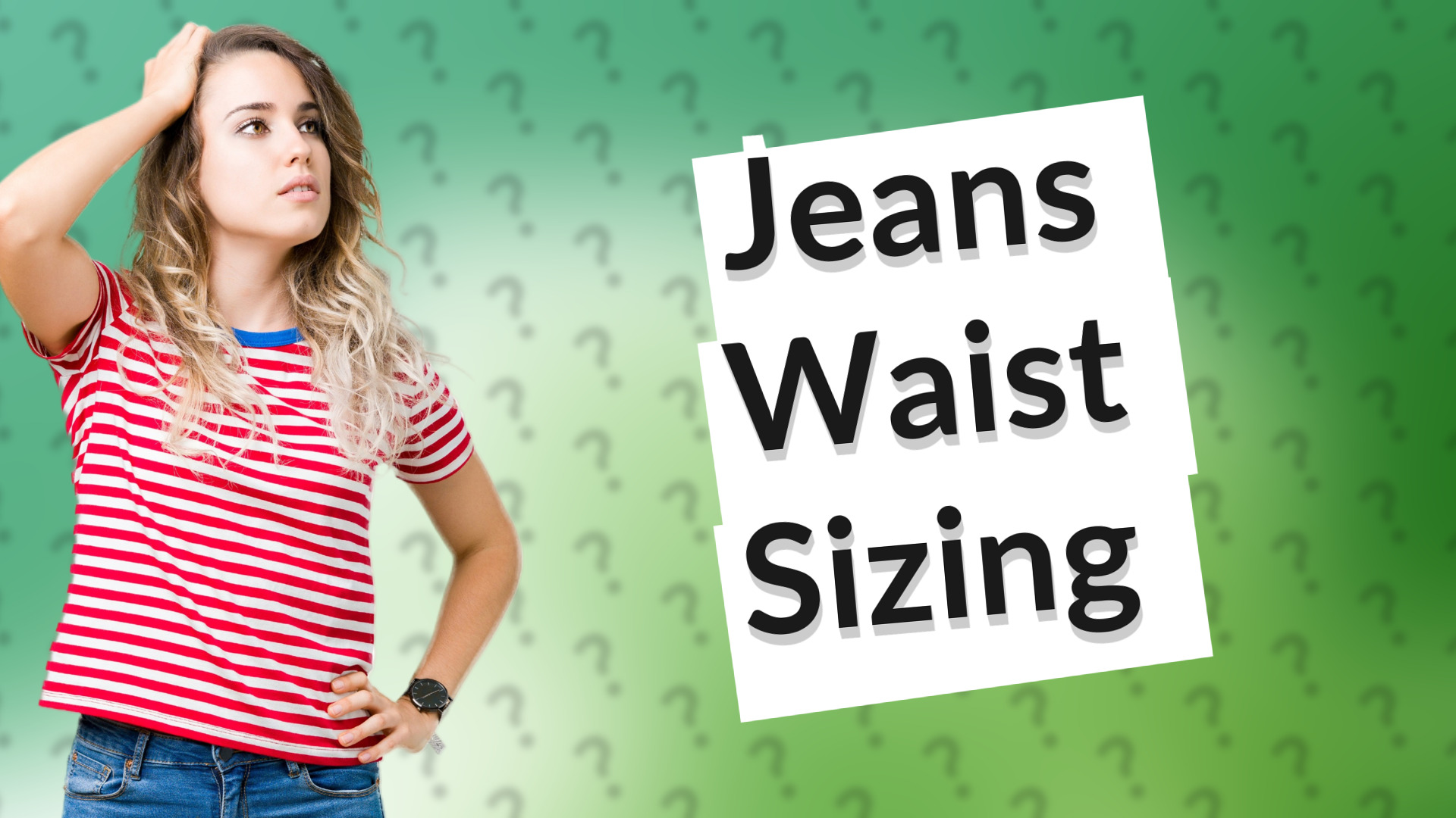 Jeans Waist Sizing