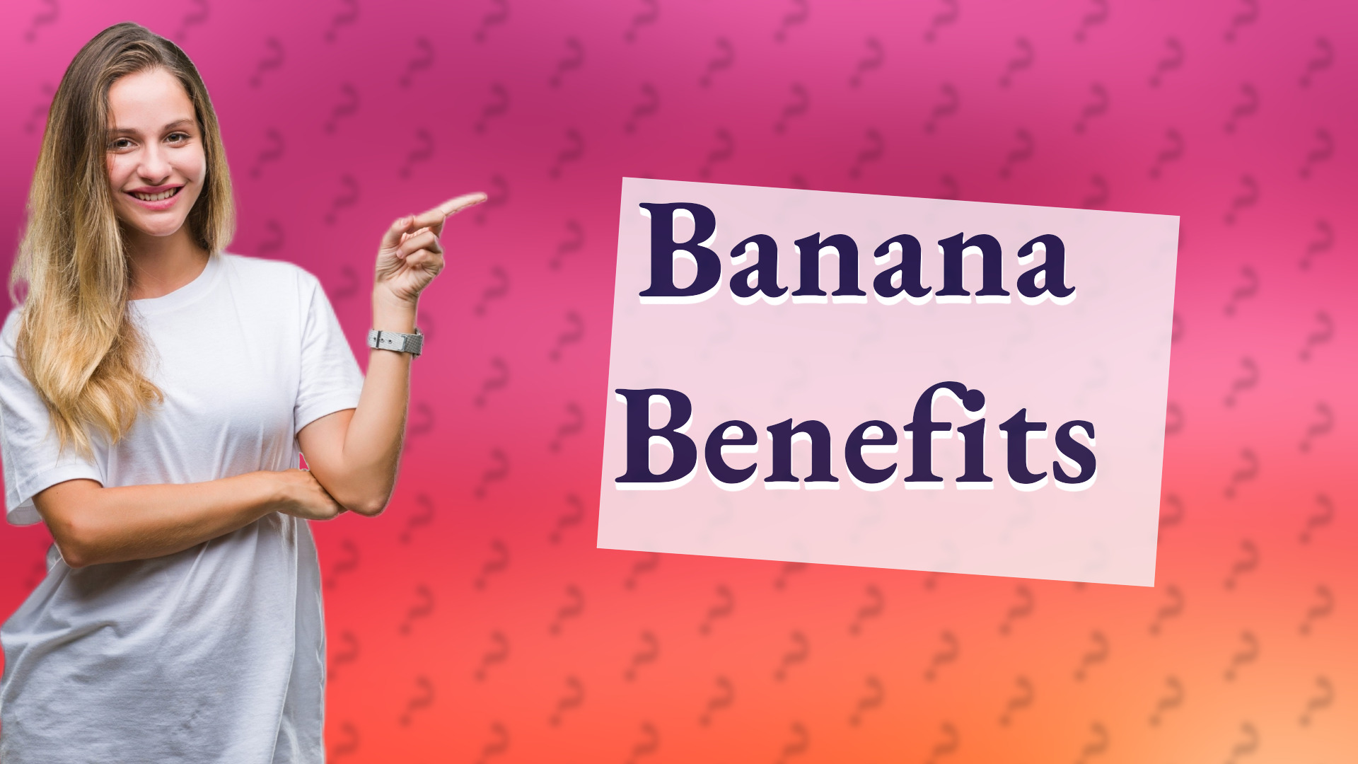 Banana Benefits