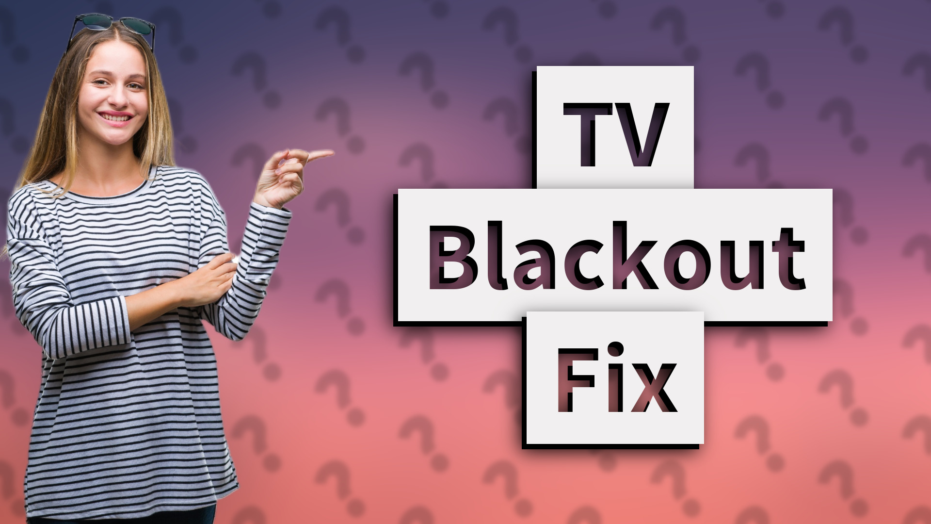 TV Blackout Fix