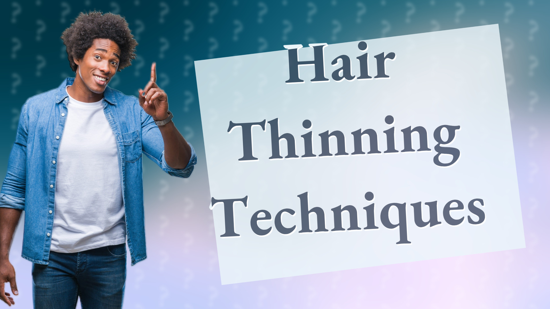 Hair Thinning Techniques
