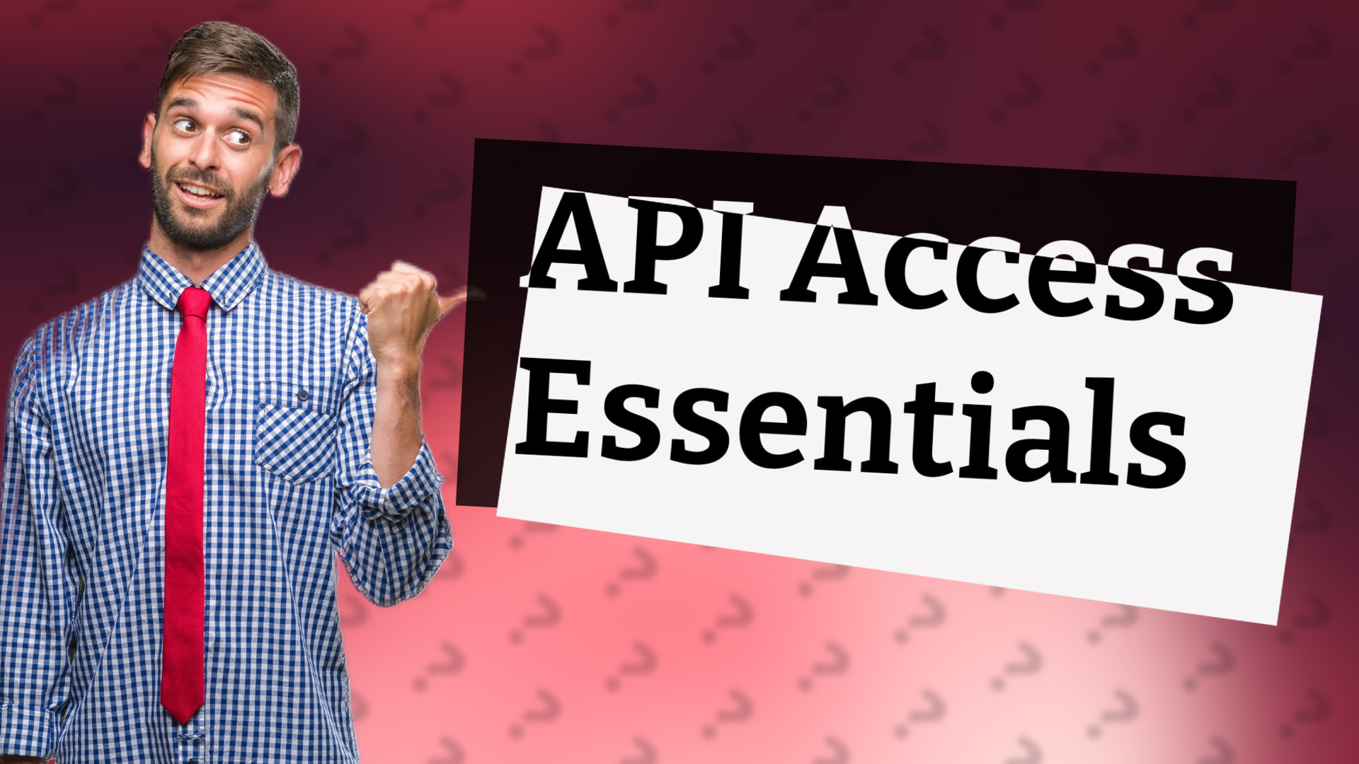 API Access Essentials
