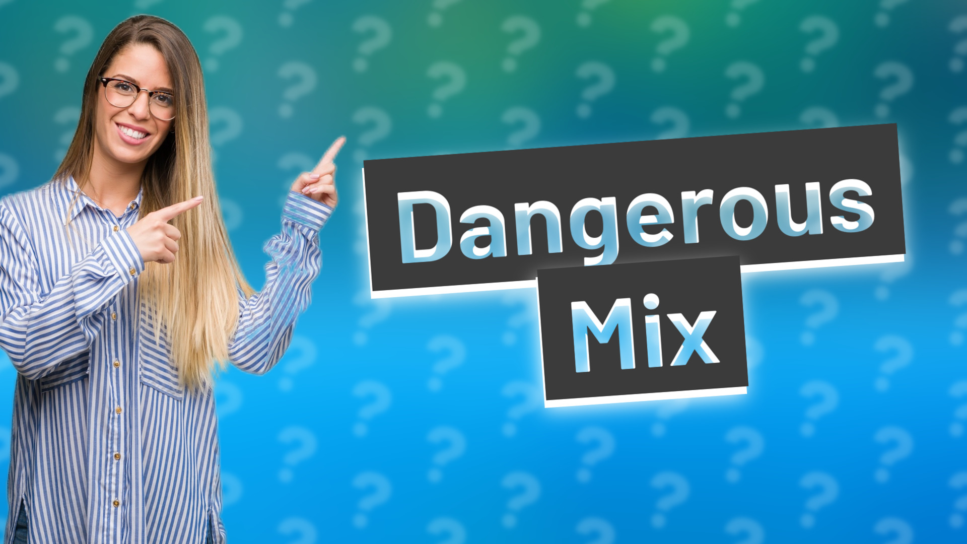 Dangerous Mix