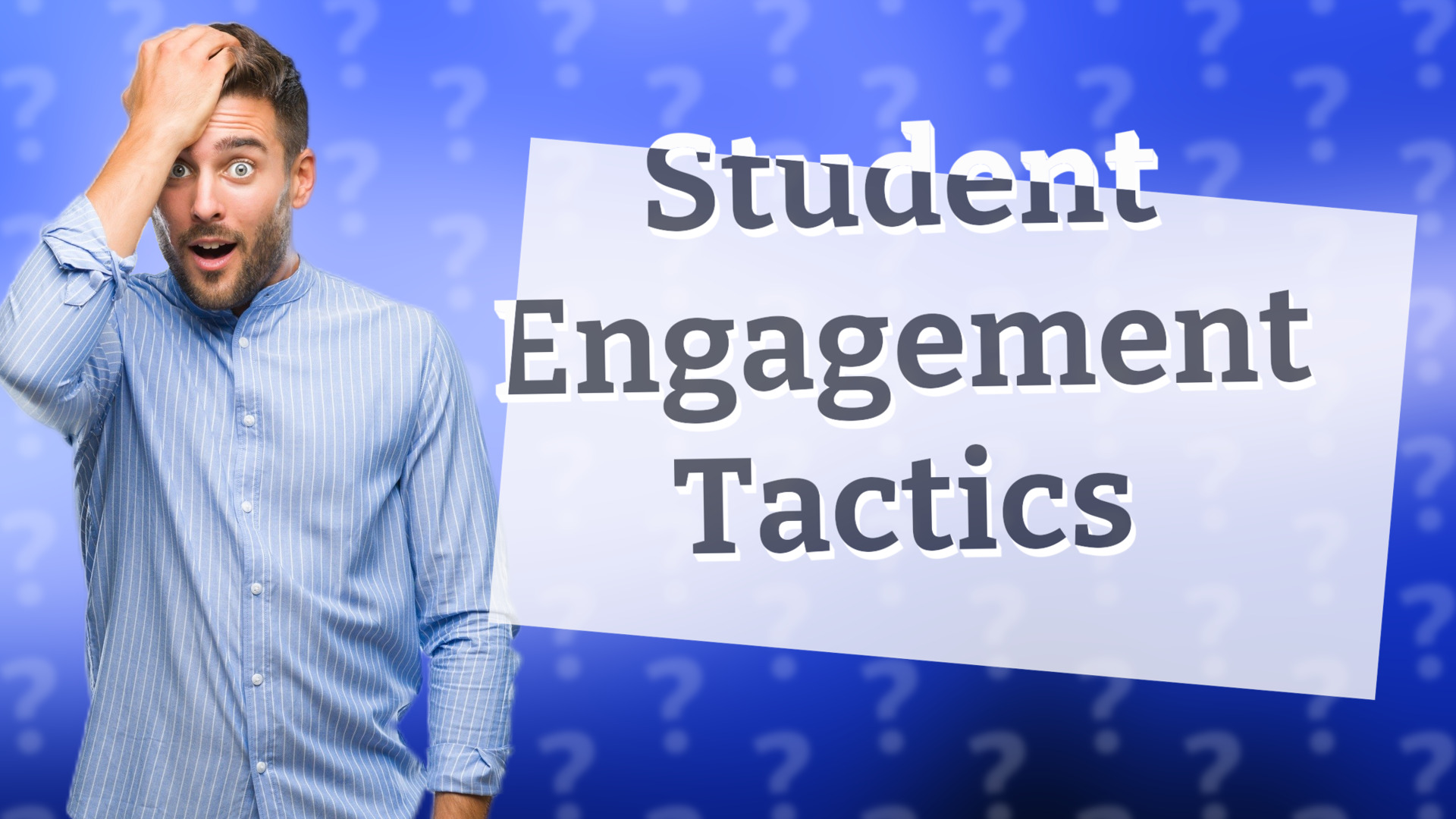 Student Engagement Tactics