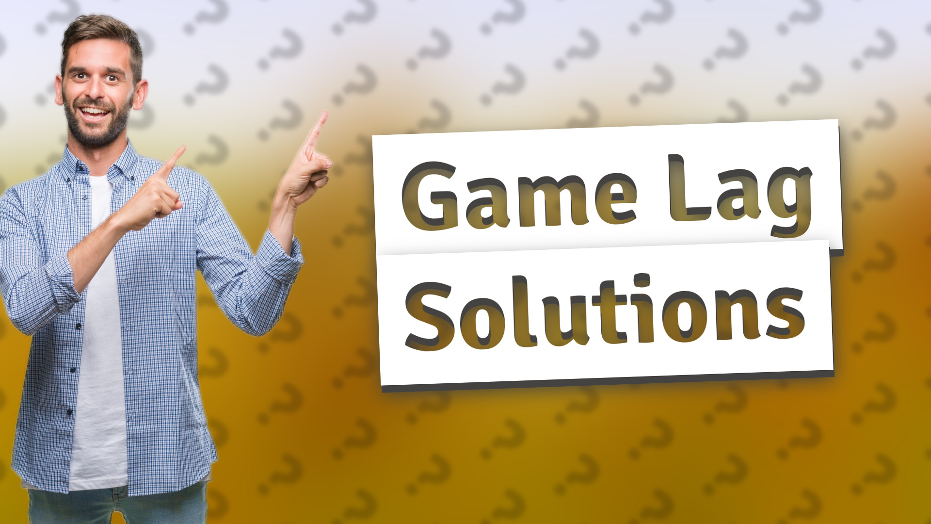 Game Lag Solutions