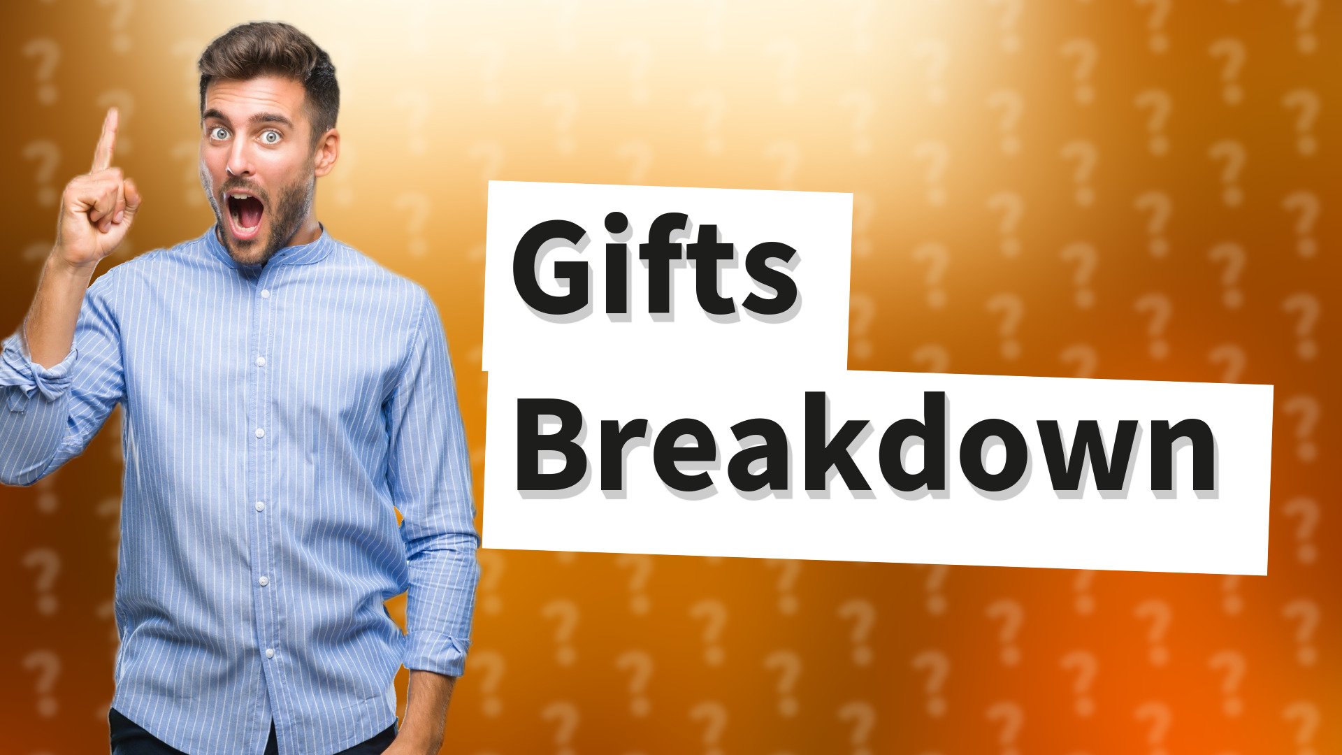 Gifts Breakdown