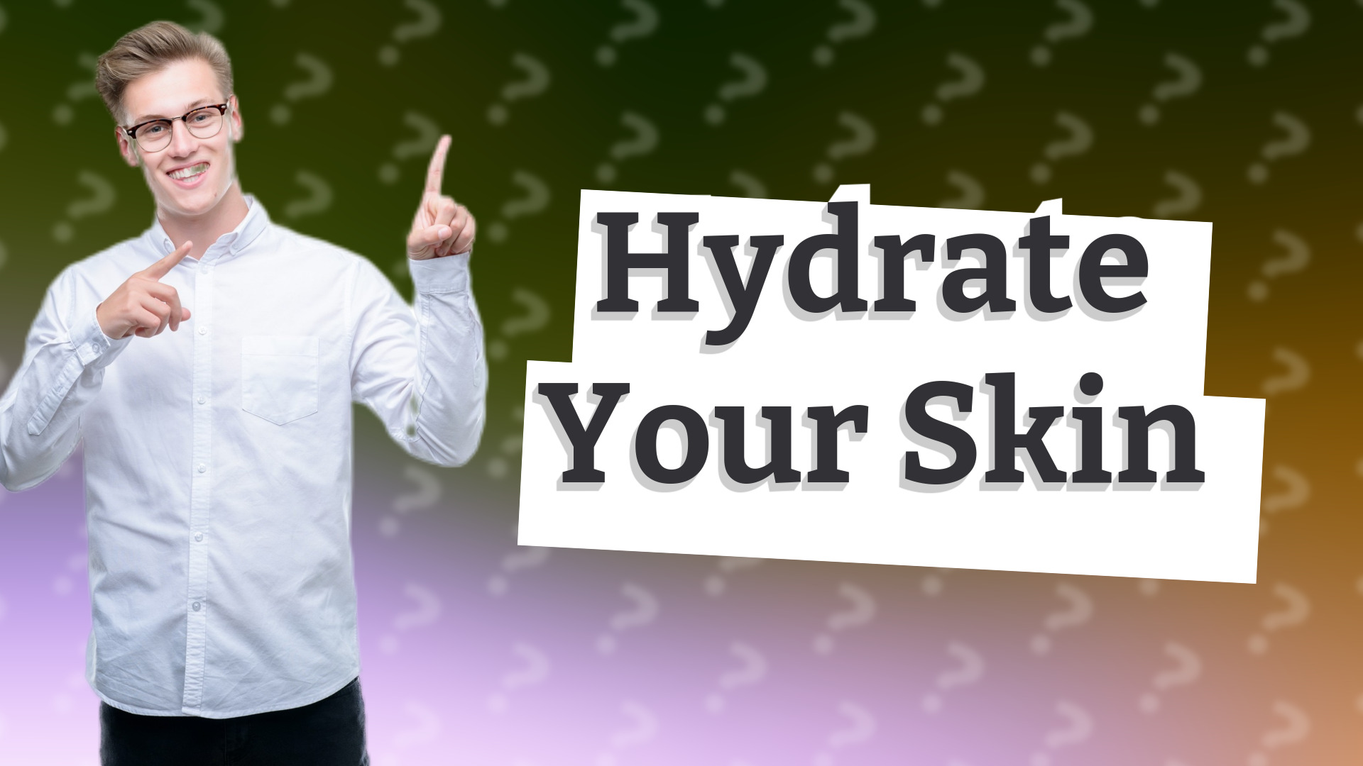 Hydrate Your Skin