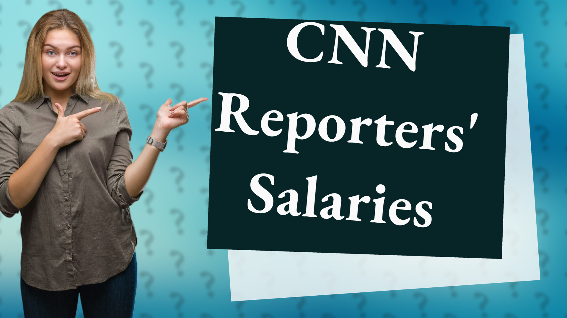 CNN Reporters' Salaries