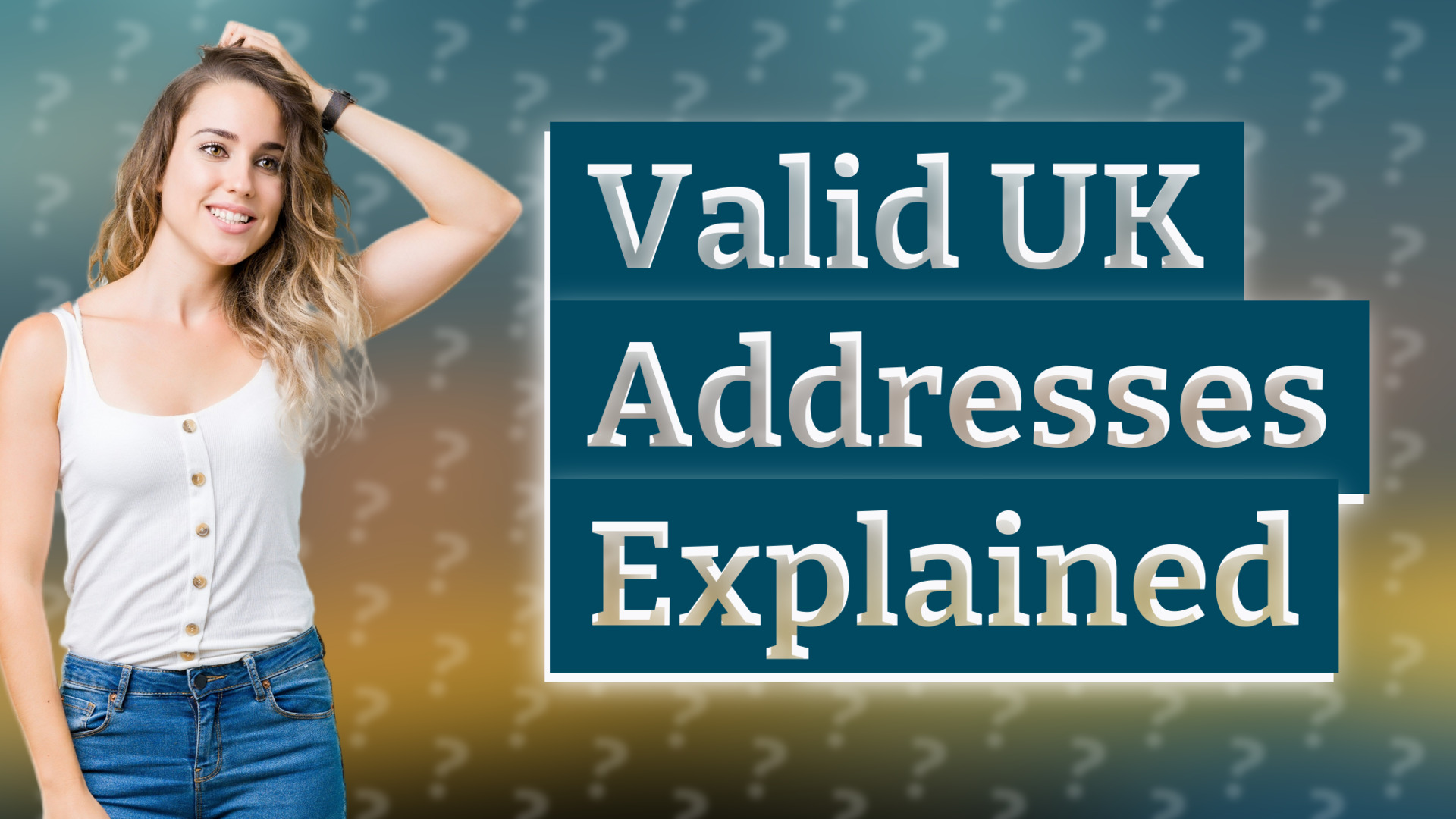 Valid UK Addresses Explained