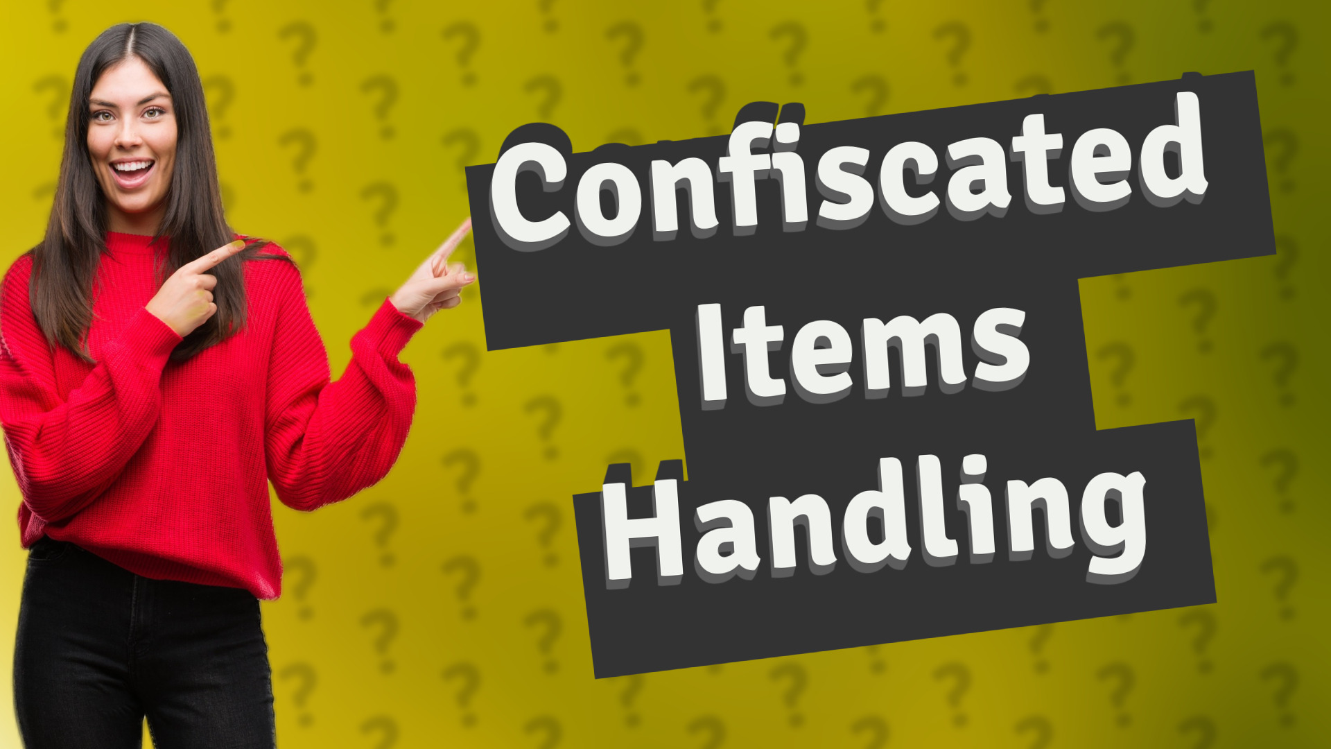 Confiscated Items Handling